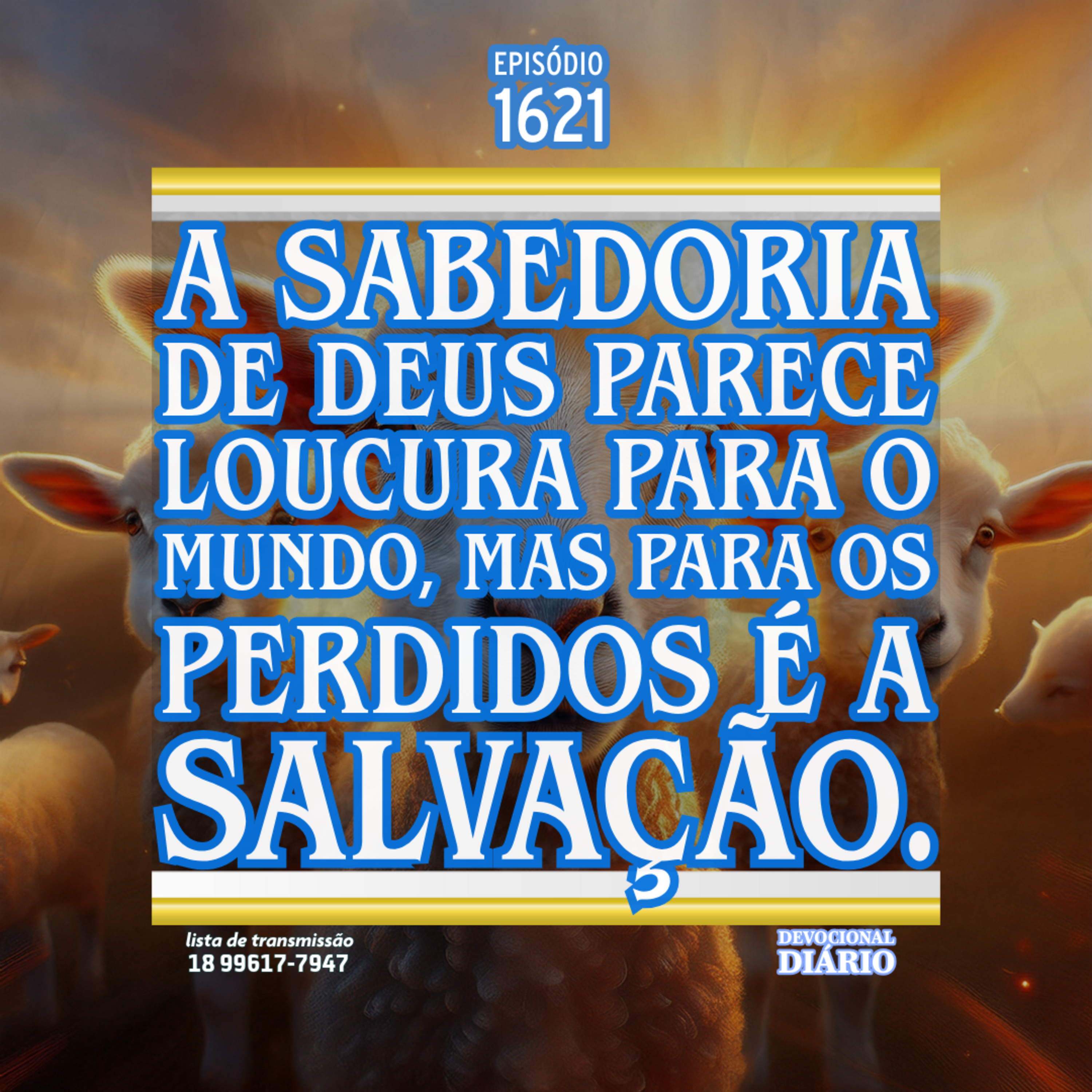 A sabedoria de Deus parece loucura para o mundo, mas para os perdidos é a salvação.  episode artwork
