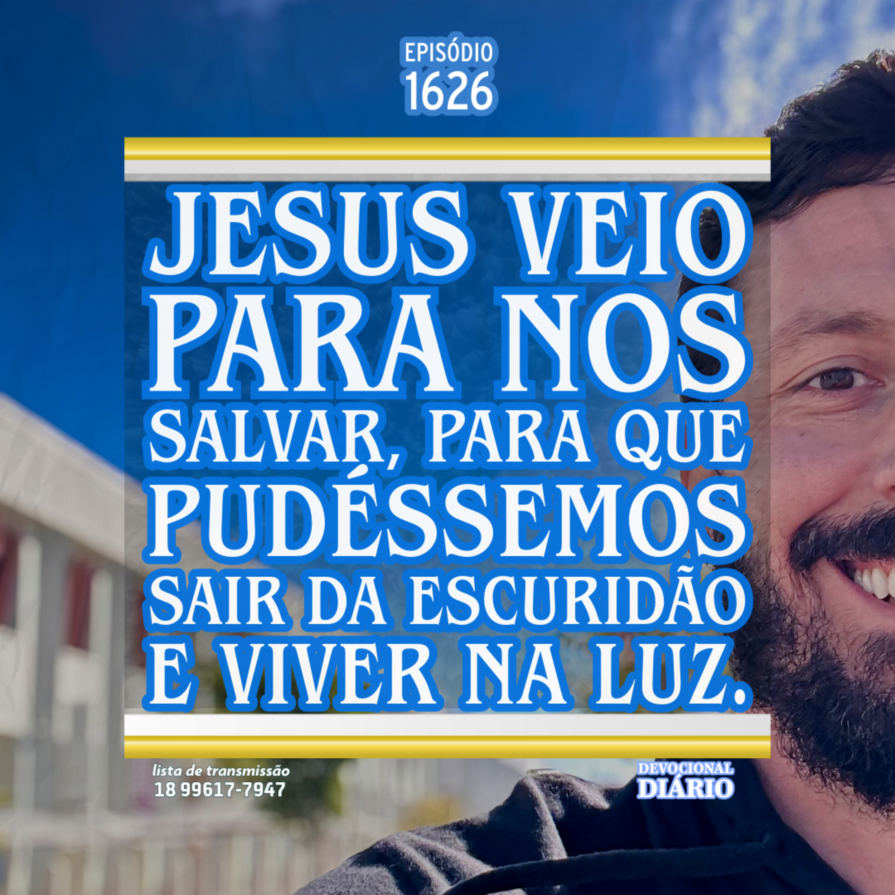 Jesus veio para nos salvar, para que pudéssemos sair da escuridão e viver na luz. episode artwork