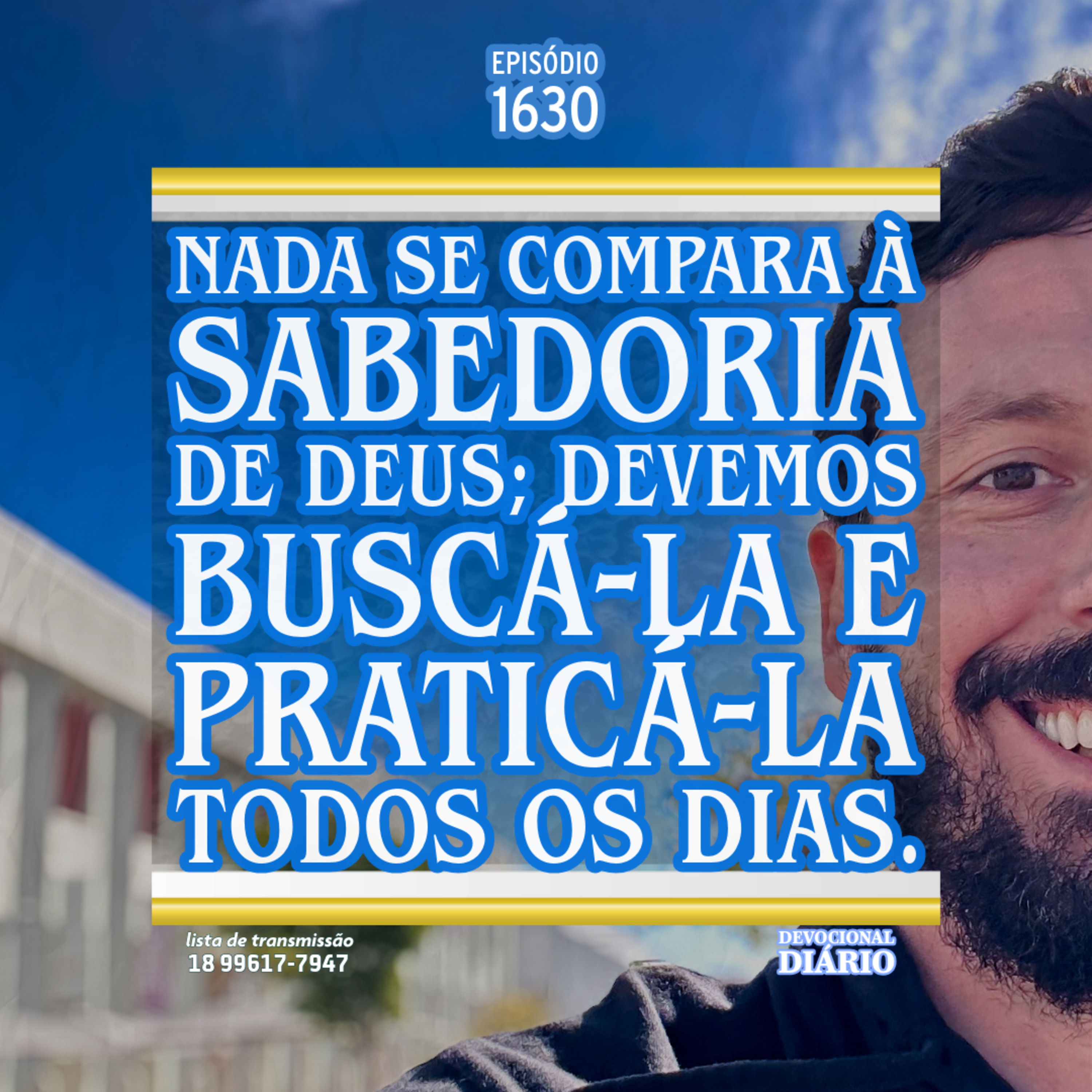 Nada se compara à sabedoria de Deus; devemos buscá-la e praticá-la todos os dias. episode artwork