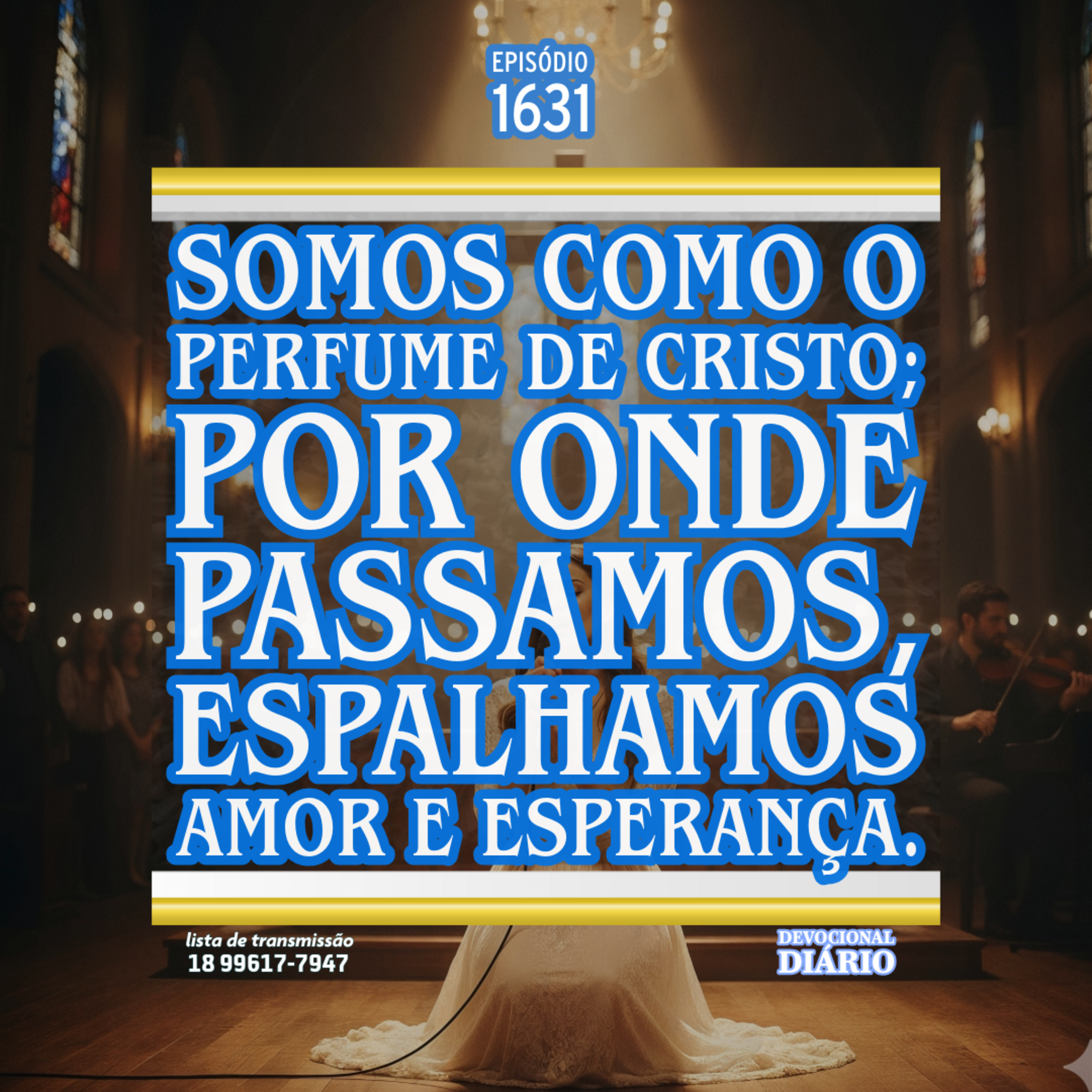 Somos como o perfume de Cristo; por onde passamos, espalhamos amor e esperança. episode artwork