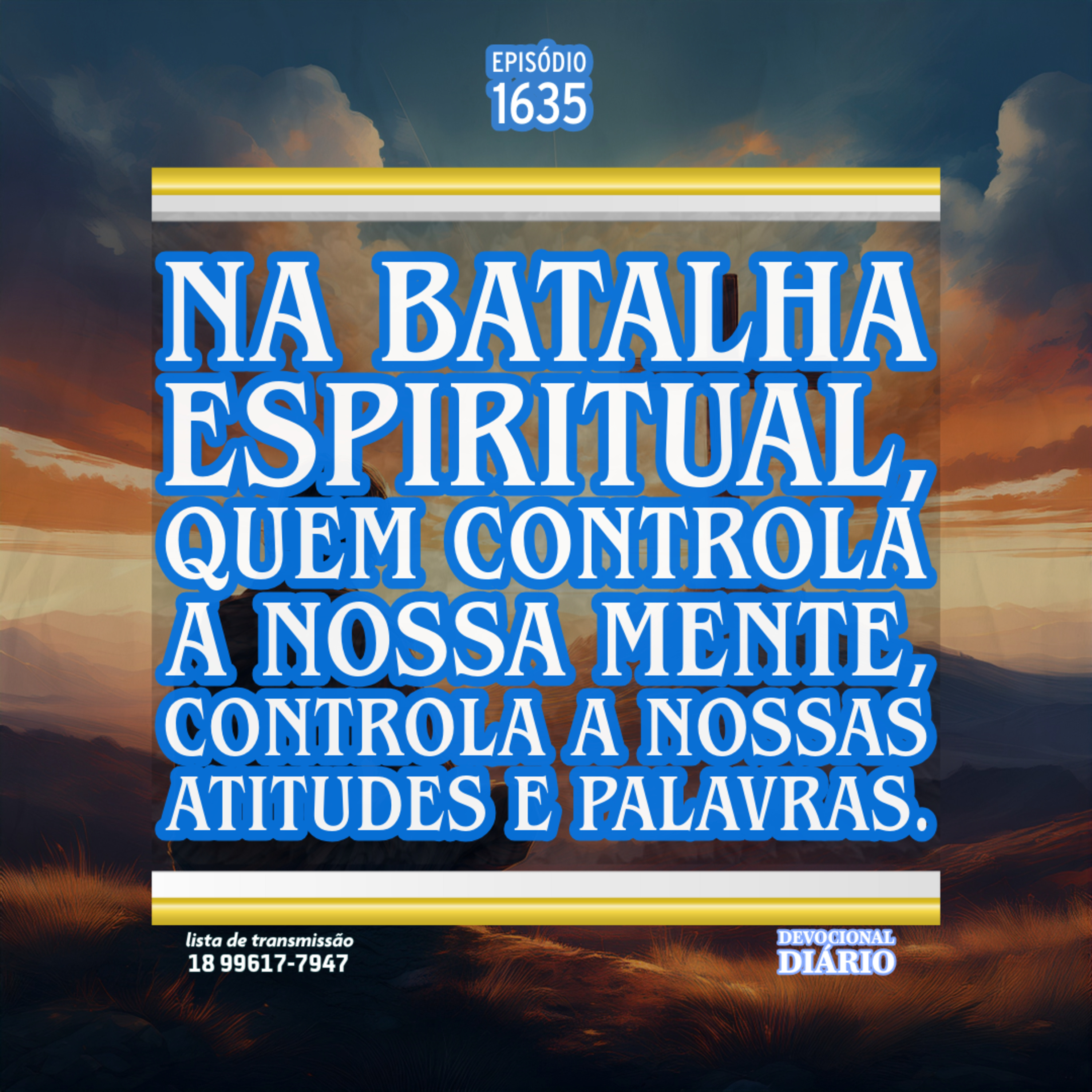 Na batalha espiritual, quem controla a nossa mente, controla a nossas atitudes e palavras. episode artwork