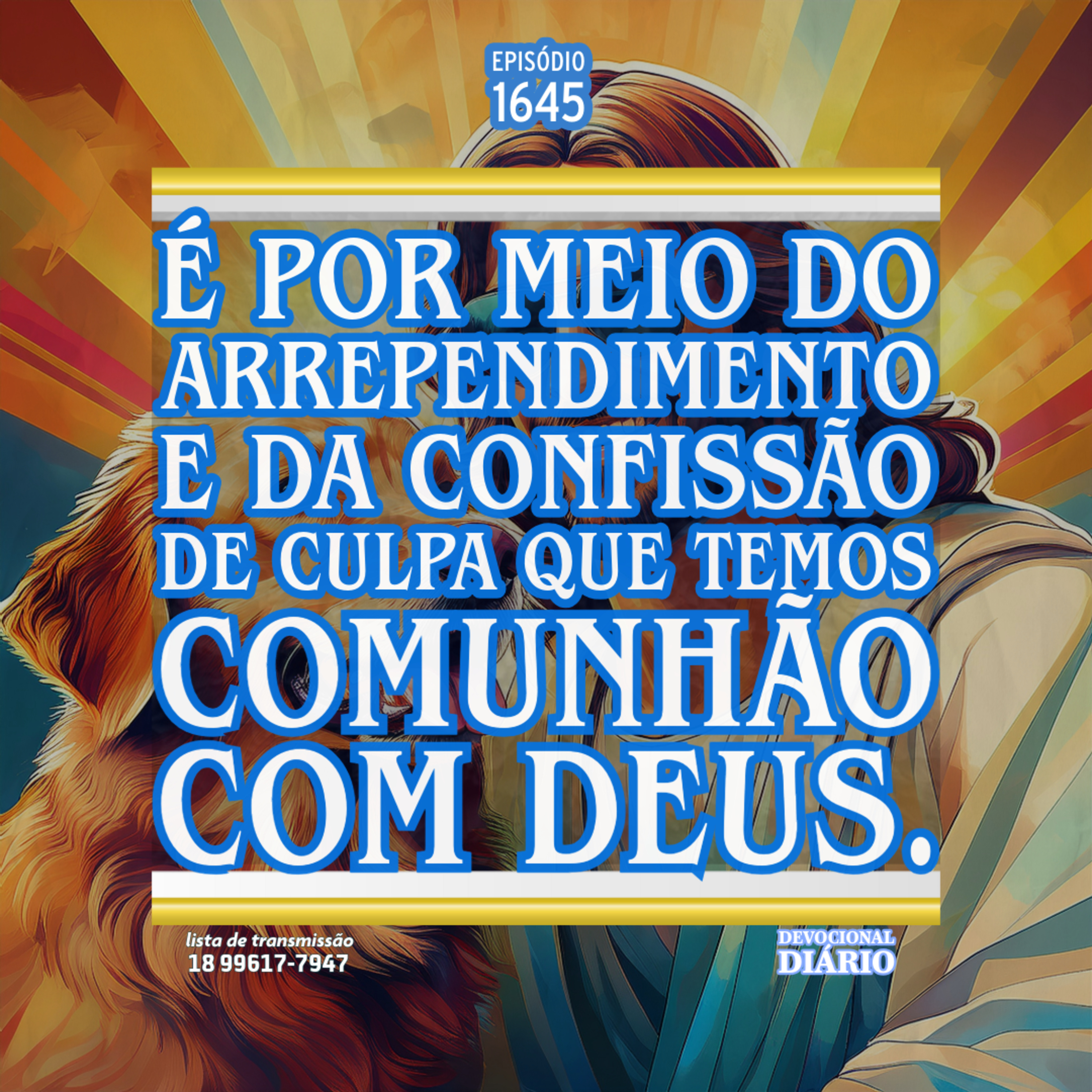 É por meio do arrependimento e da confissão de culpa que temos comunhão com Deus. episode artwork
