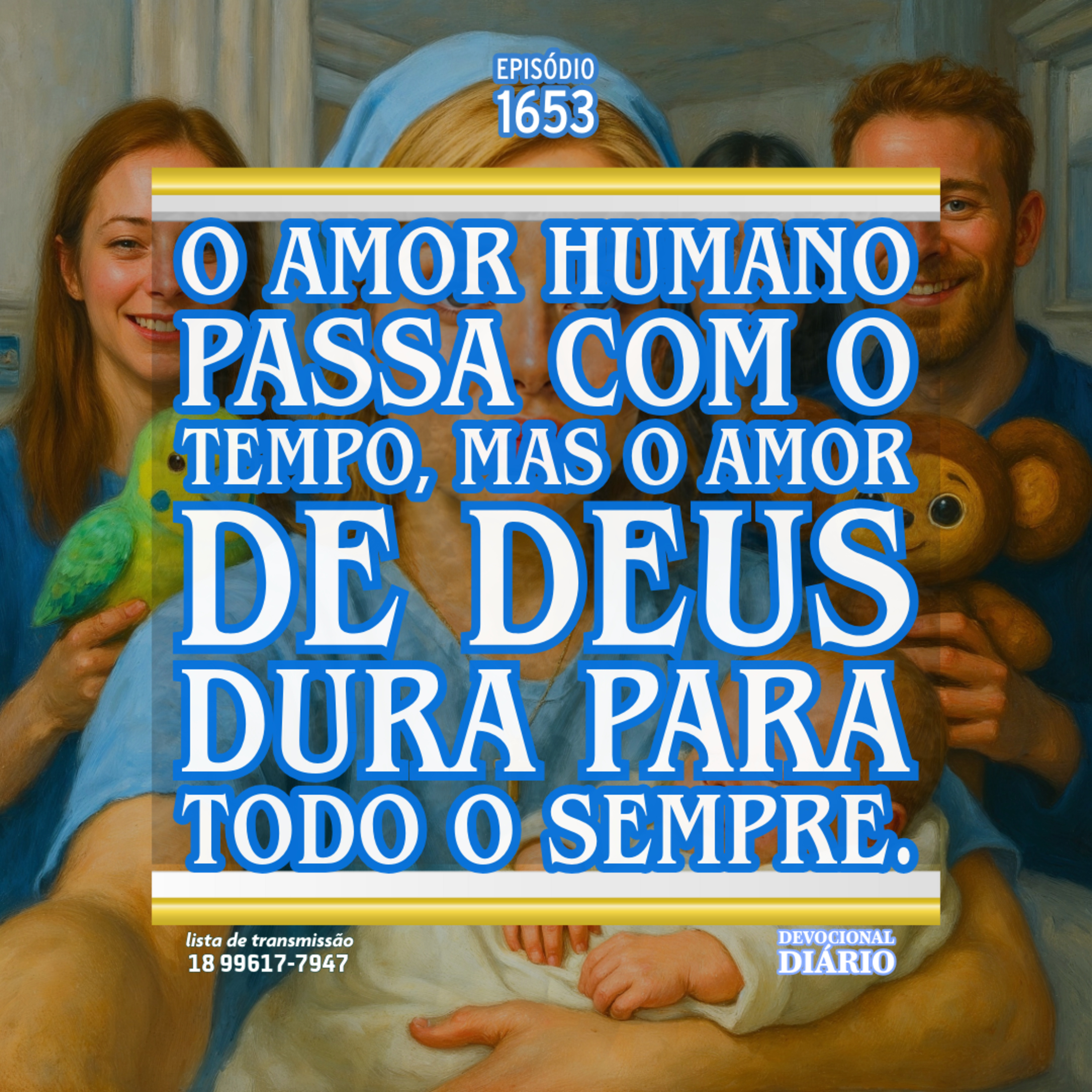 O amor humano passa com o tempo, mas o amor de Deus dura para todo o sempre. episode artwork