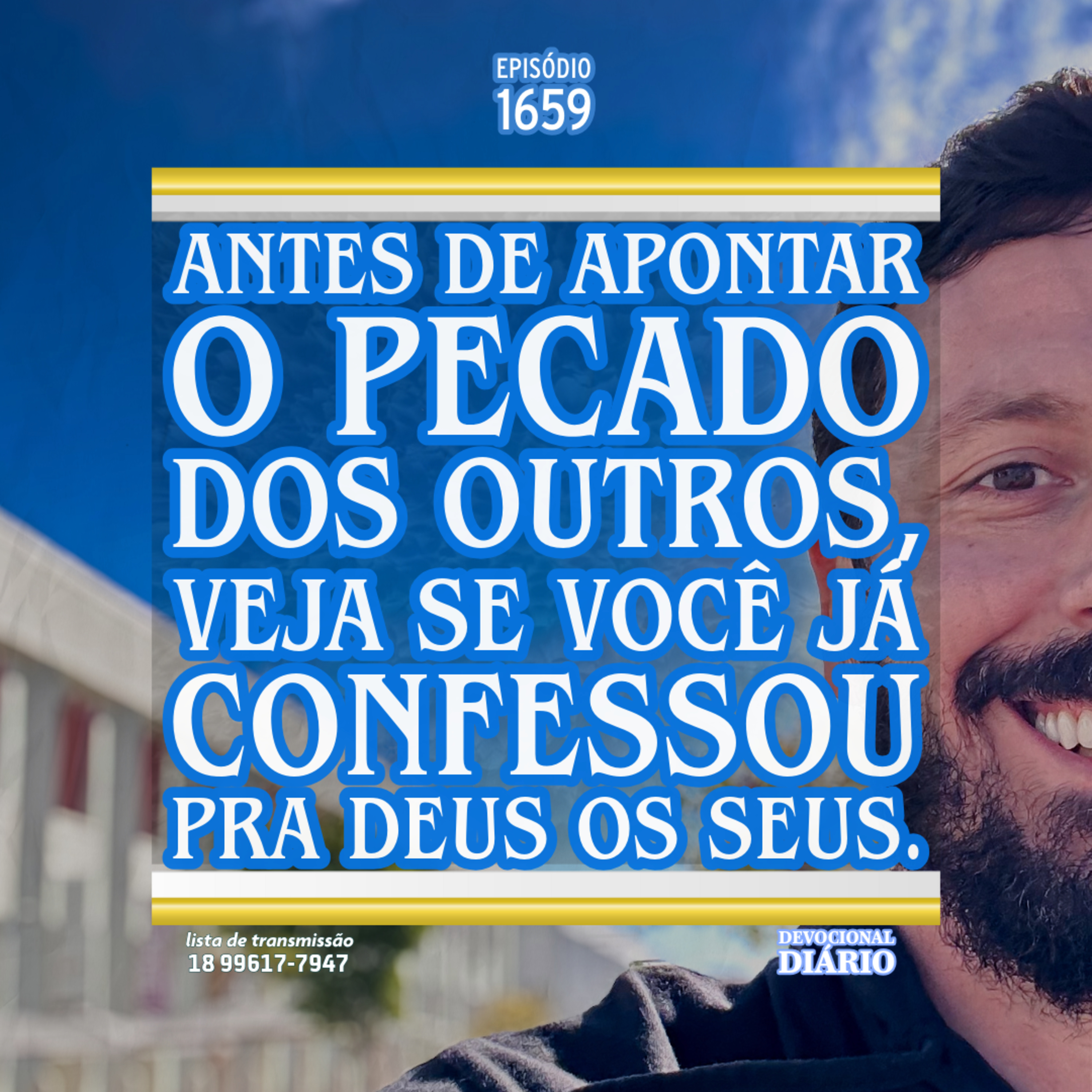 Antes de apontar o pecado dos outros, veja se você já confessou pra Deus os seus. episode artwork