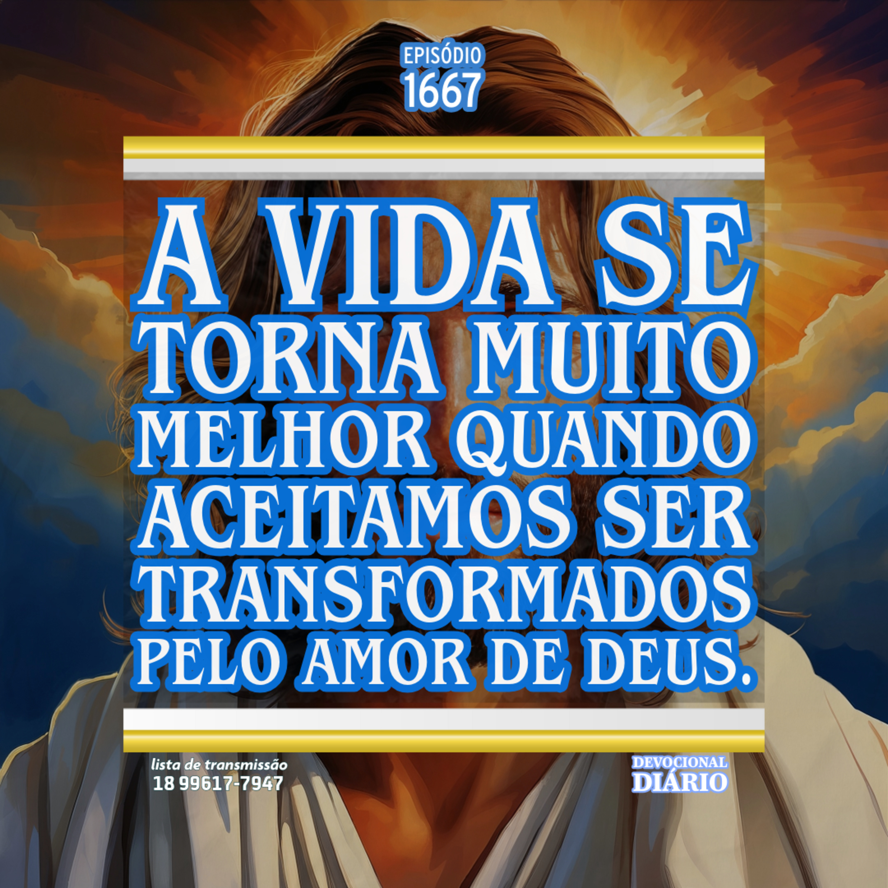A vida se torna muito melhor quando aceitamos ser transformados pelo amor de Deus. episode artwork