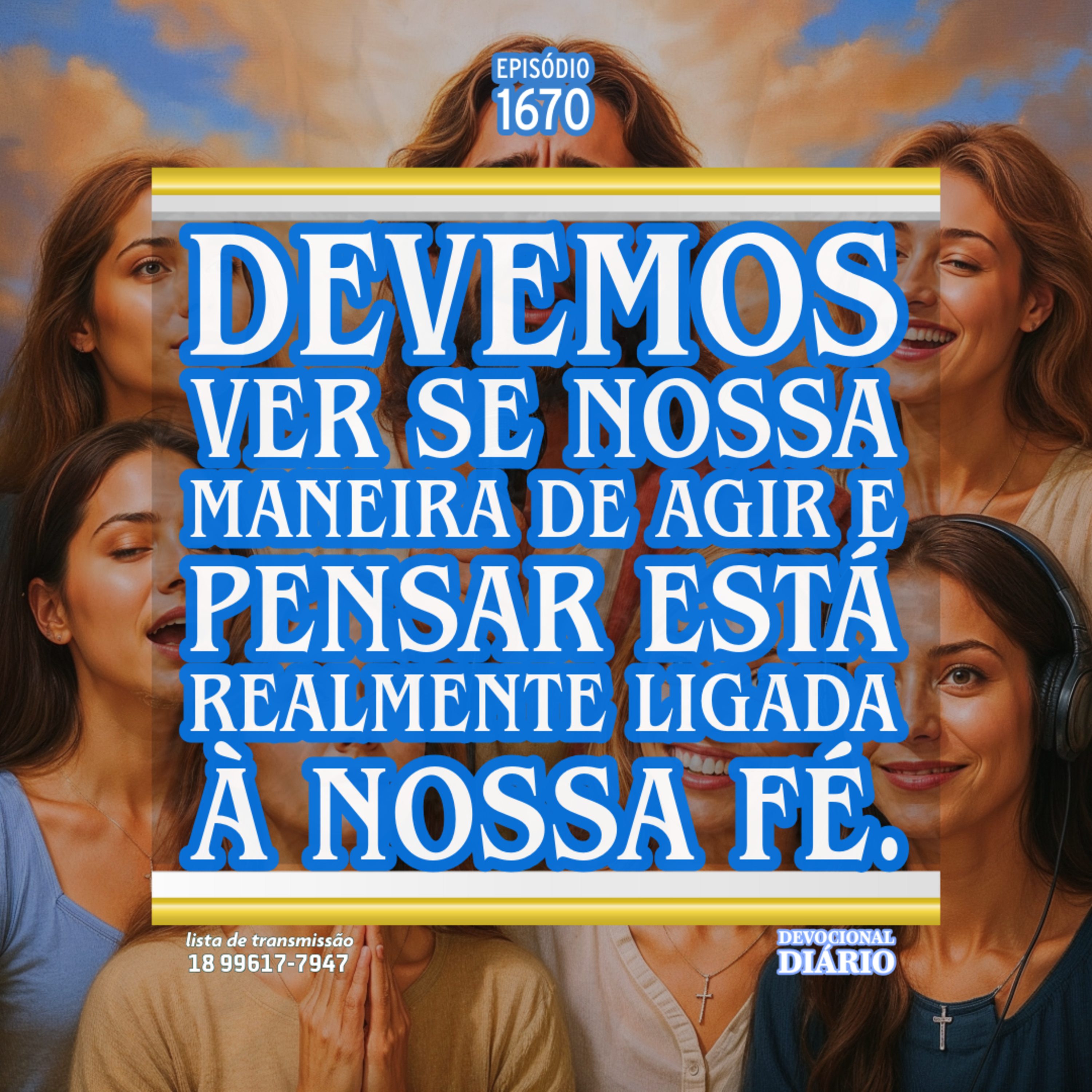 Devemos ver se nossa maneira de agir e pensar está realmente ligada à nossa fé. episode artwork