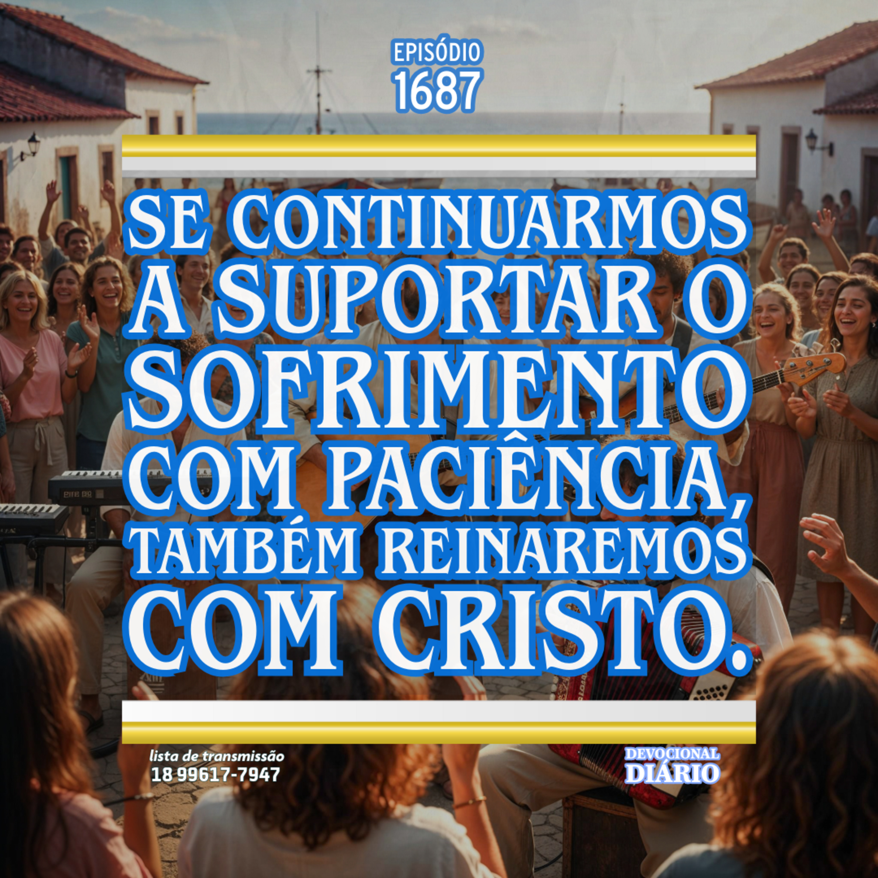 Se continuarmos a suportar o sofrimento com paciência, também reinaremos com Cristo. episode artwork