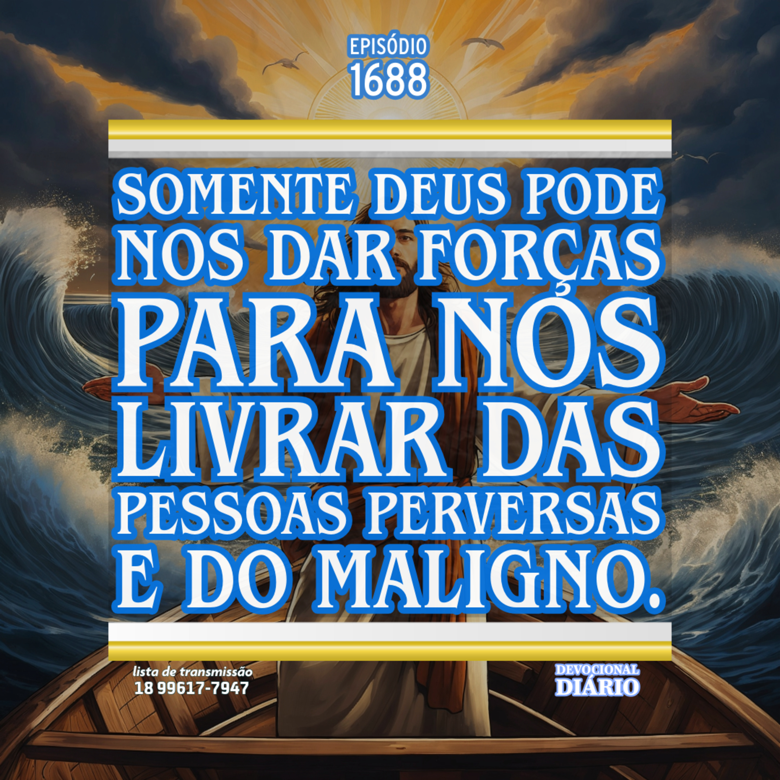 Somente Deus pode nos dar forças para nos livrar das pessoas perversas e do Maligno. episode artwork
