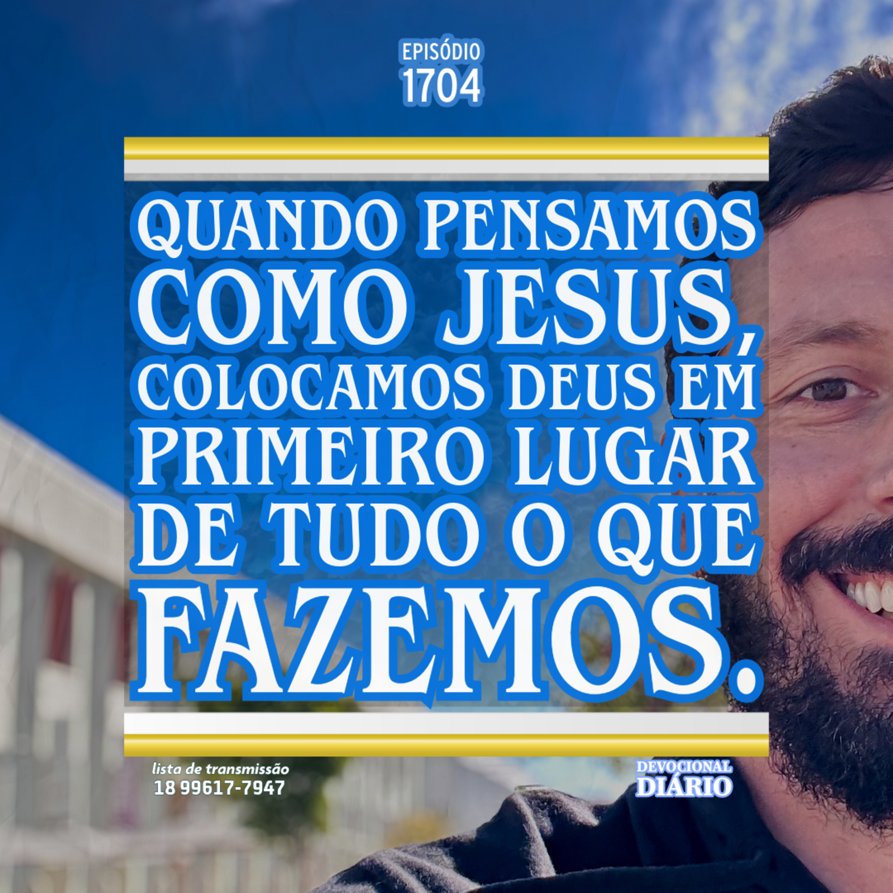Quando pensamos como Jesus, colocamos Deus em primeiro lugar de tudo o que fazemos.  episode artwork