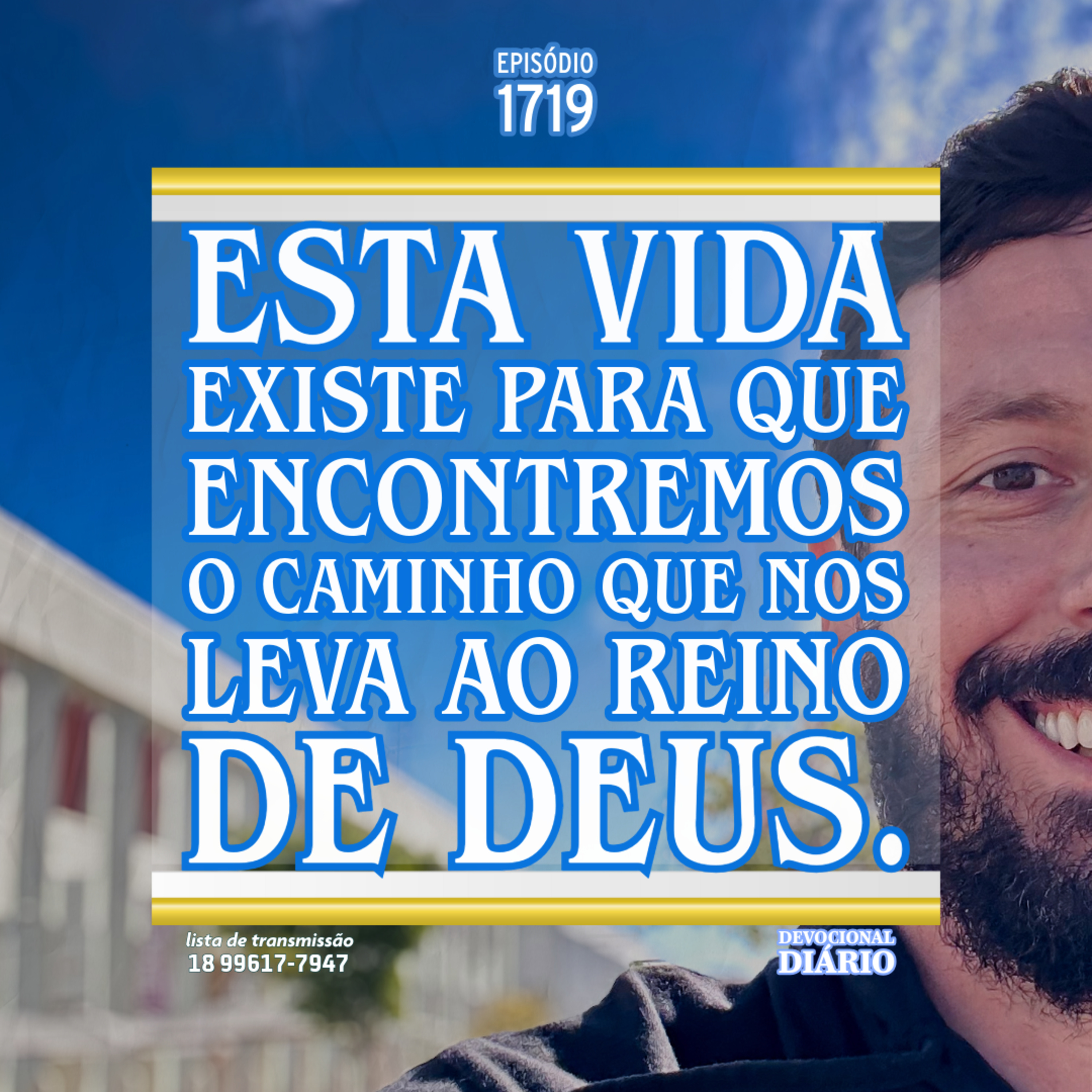 Esta vida existe para que encontremos o caminho que nos leva ao Reino de Deus. episode artwork