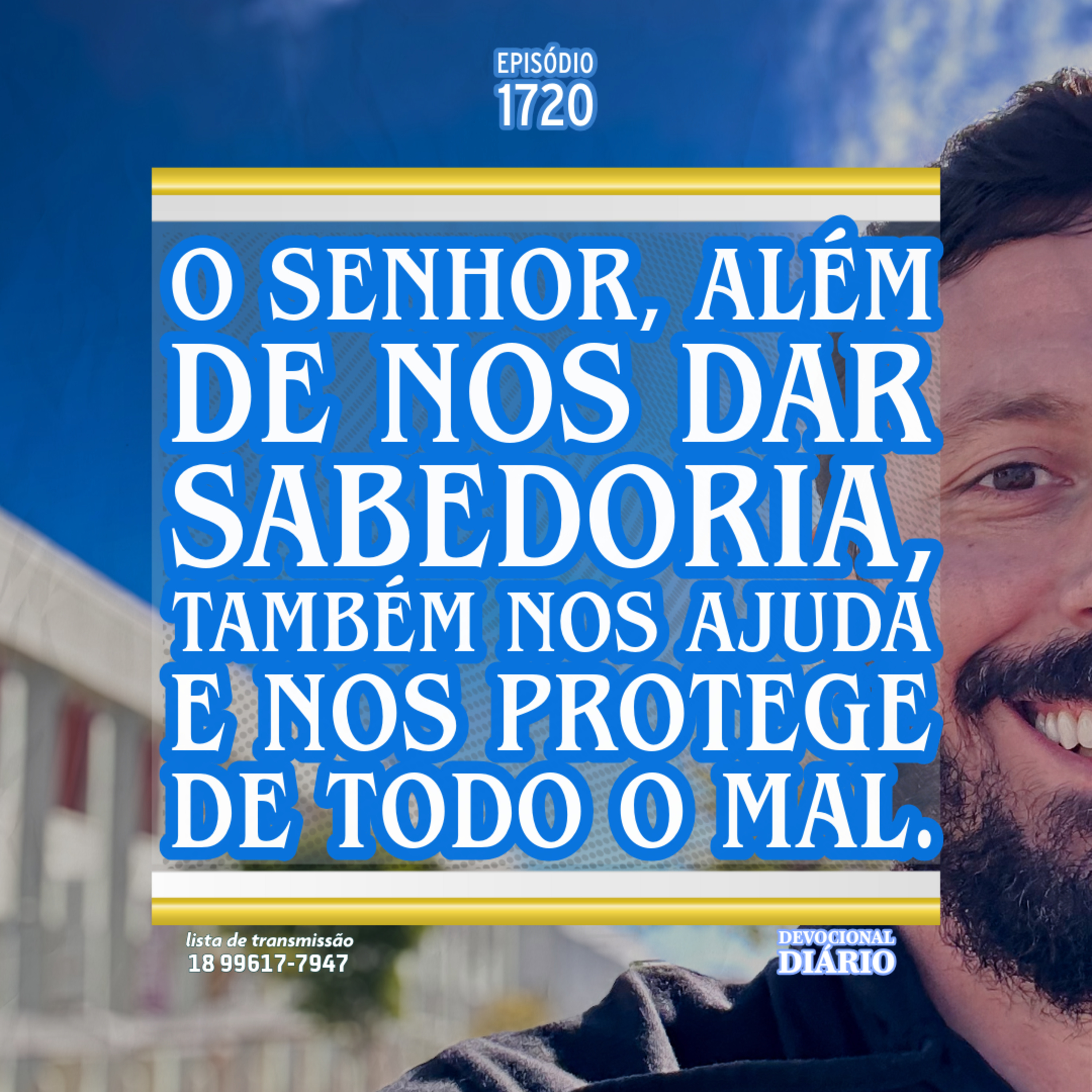 O Senhor, além de nos dar sabedoria, também nos ajuda e nos protege de todo o mal. episode artwork