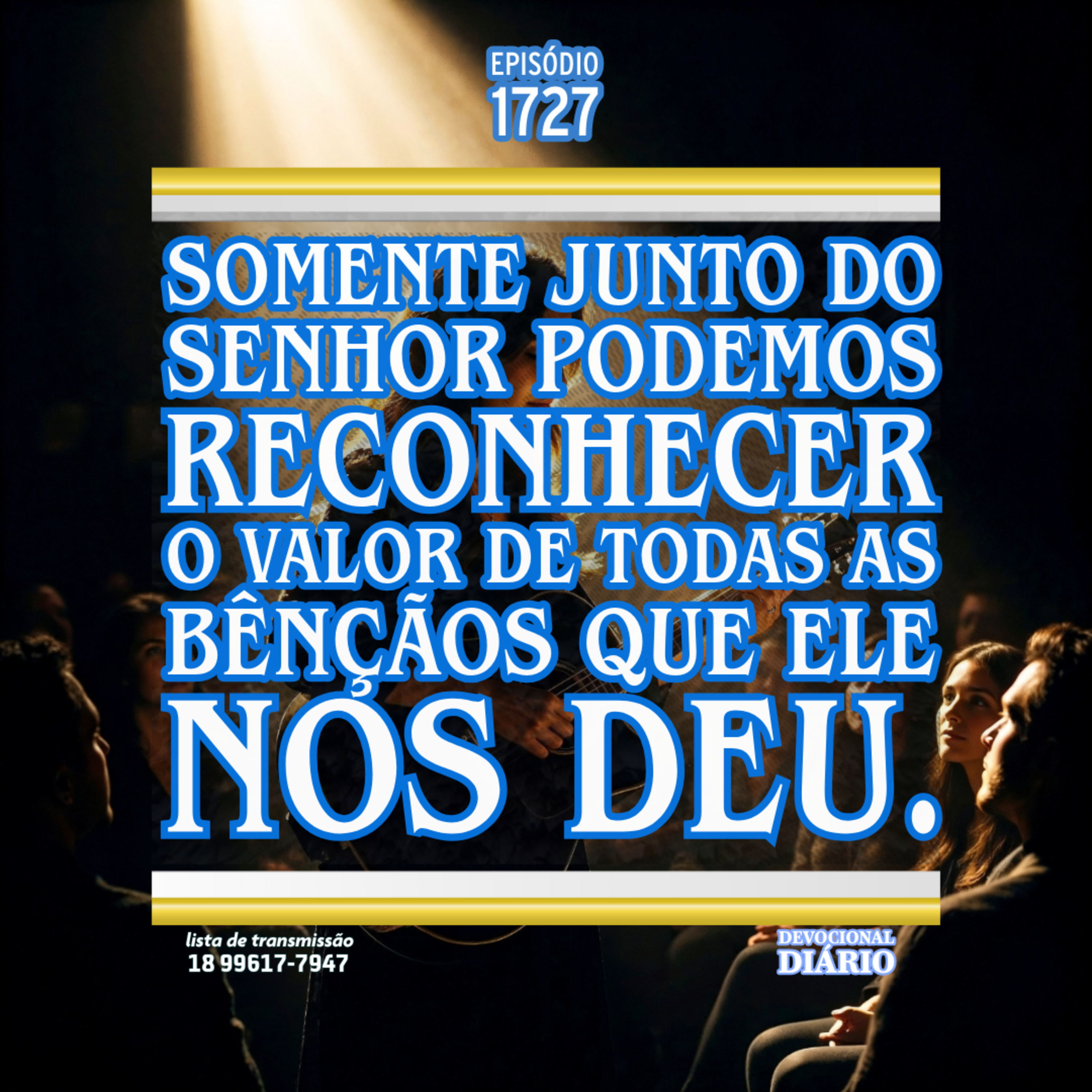 Somente junto do Senhor podemos reconhecer o valor de todas as bênçãos que Ele nos deu. episode artwork