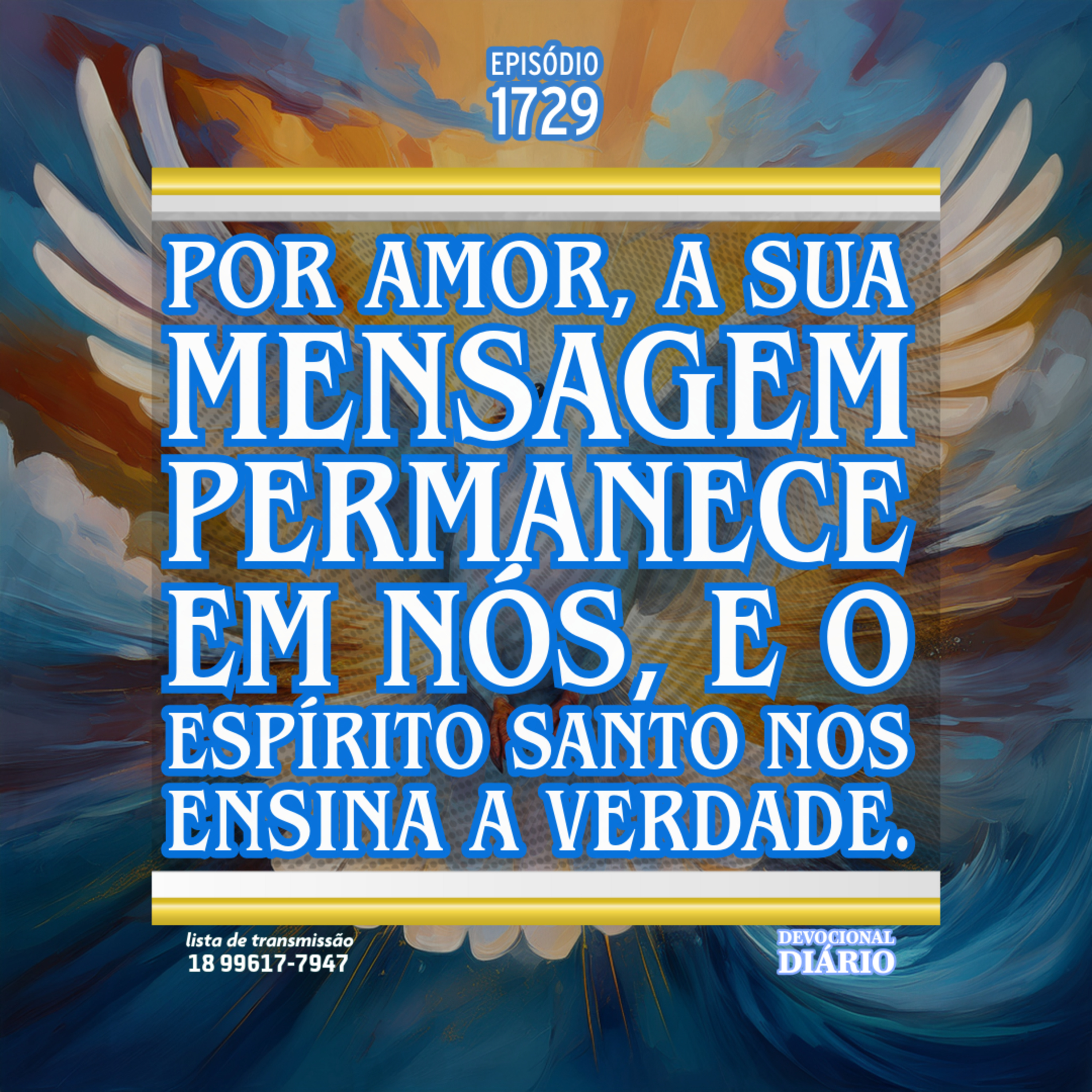 Por amor, a sua mensagem permanece em nós, e o Espírito Santo nos ensina a verdade. episode artwork