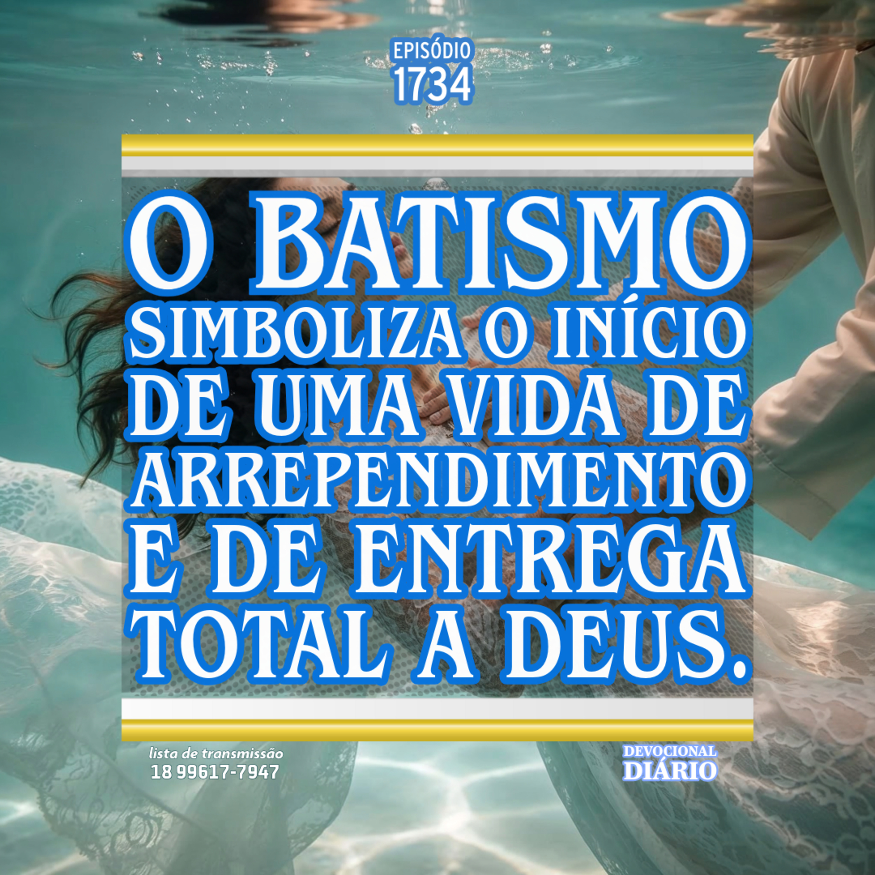 O batismo simboliza o início de uma vida de arrependimento e de entrega total a Deus. episode artwork