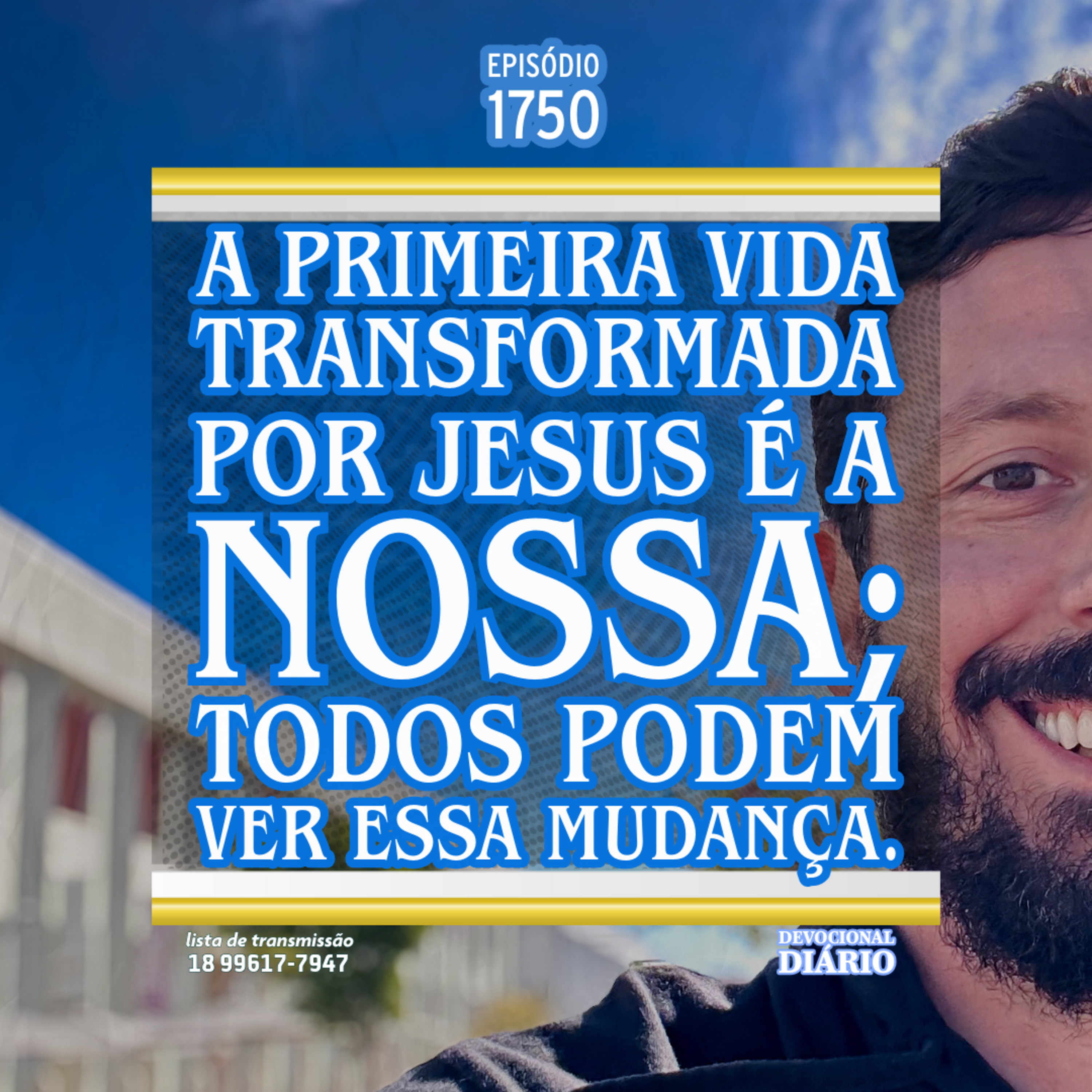 A primeira vida transformada por Jesus é a nossa; todos podem ver essa mudança. episode artwork