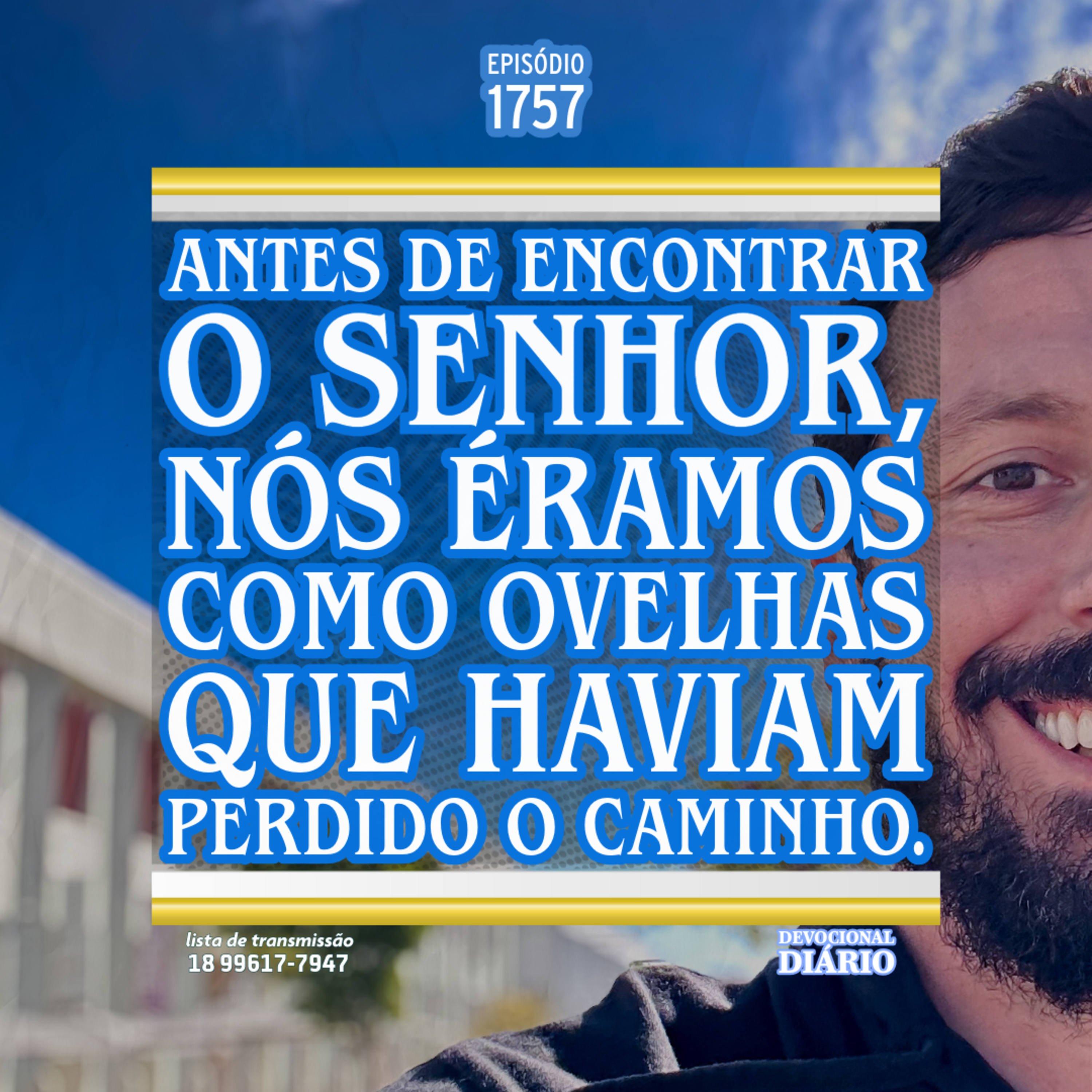 Antes de encontrar o Senhor, nós éramos como ovelhas que haviam perdido o caminho. episode artwork