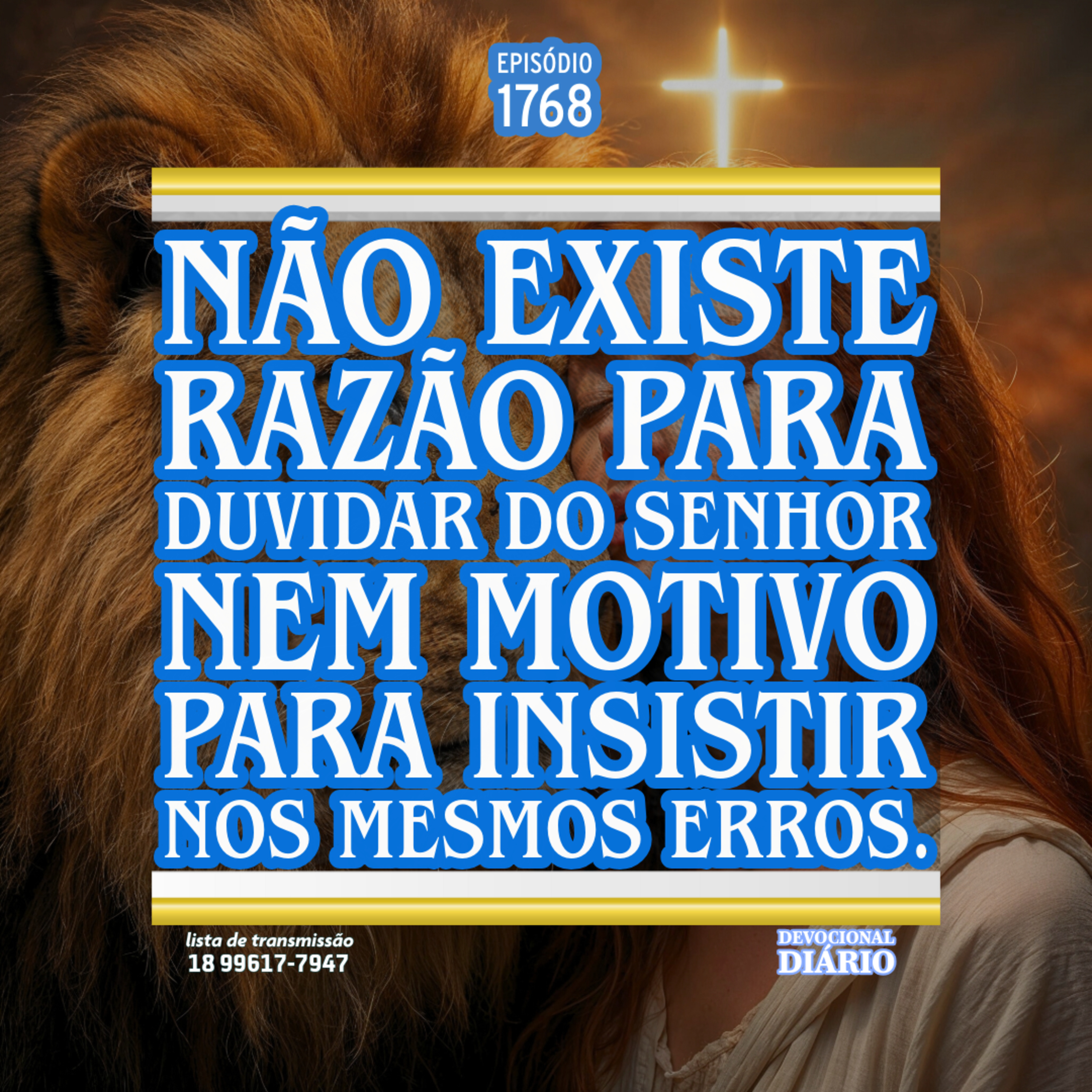 Não existe razão para duvidar do Senhor nem motivo para insistir nos mesmos erros. episode artwork