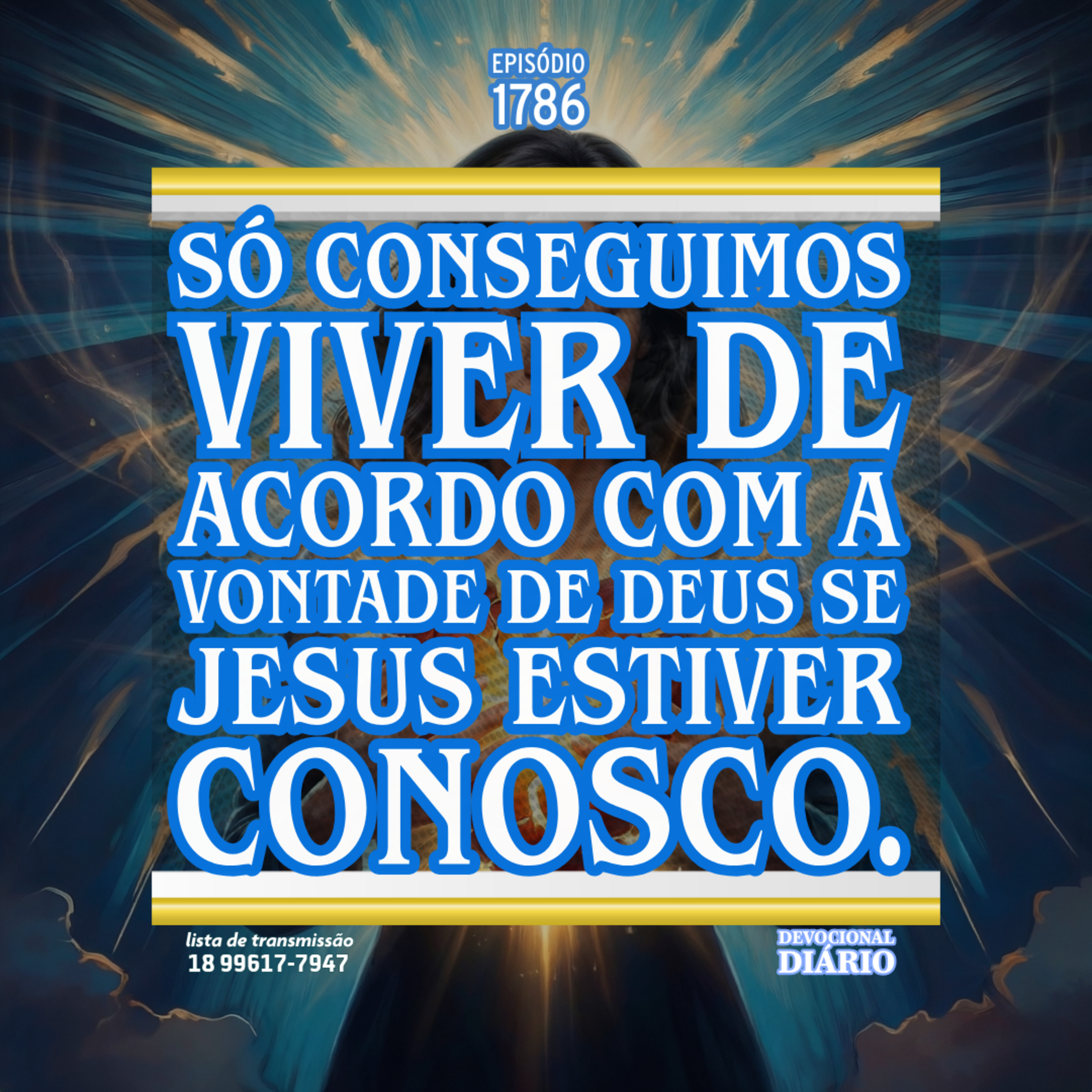 Só conseguimos viver de acordo com a vontade de Deus se Jesus estiver conosco. episode artwork