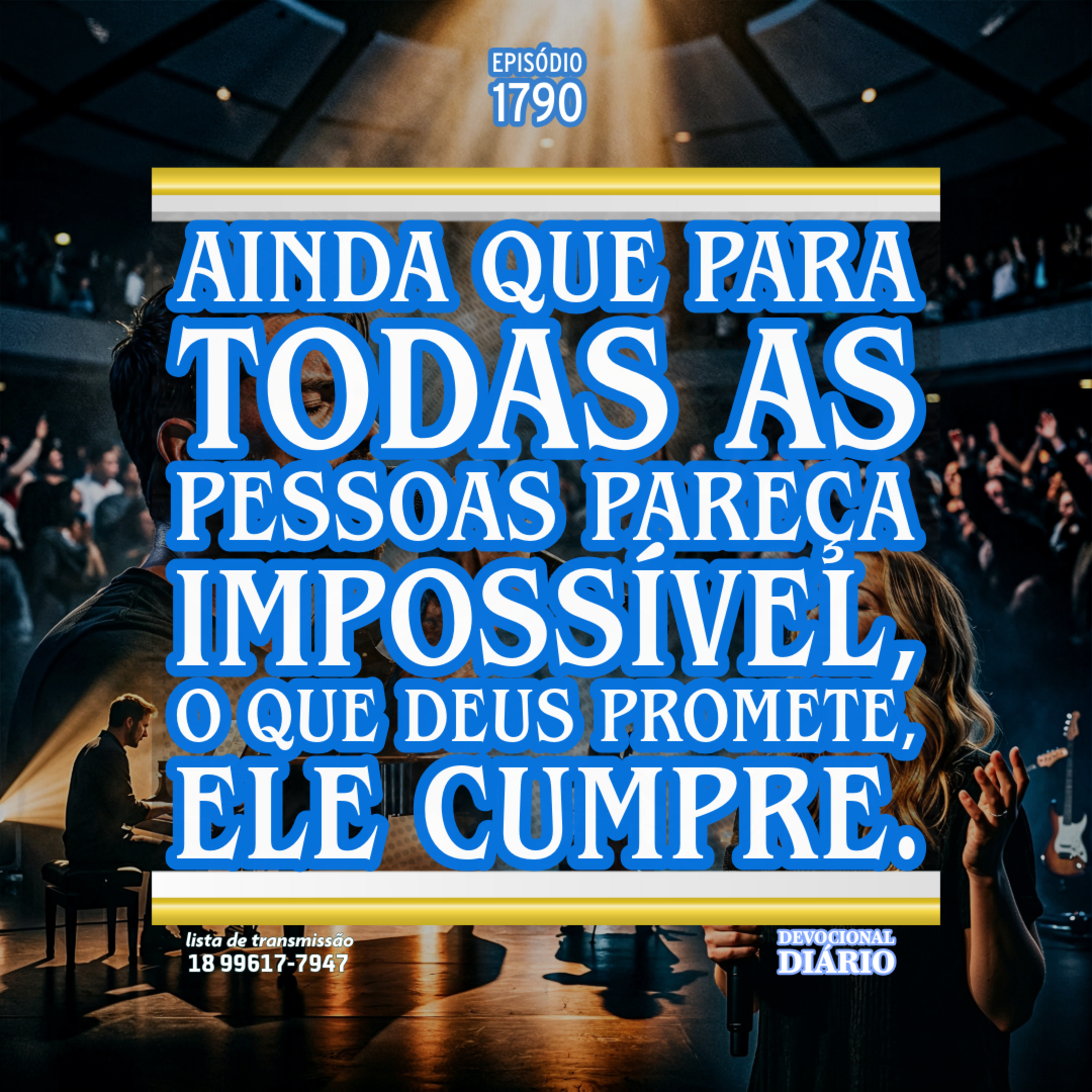 Ainda que para todas as pessoas pareça impossível, o que Deus promete, Ele cumpre. episode artwork