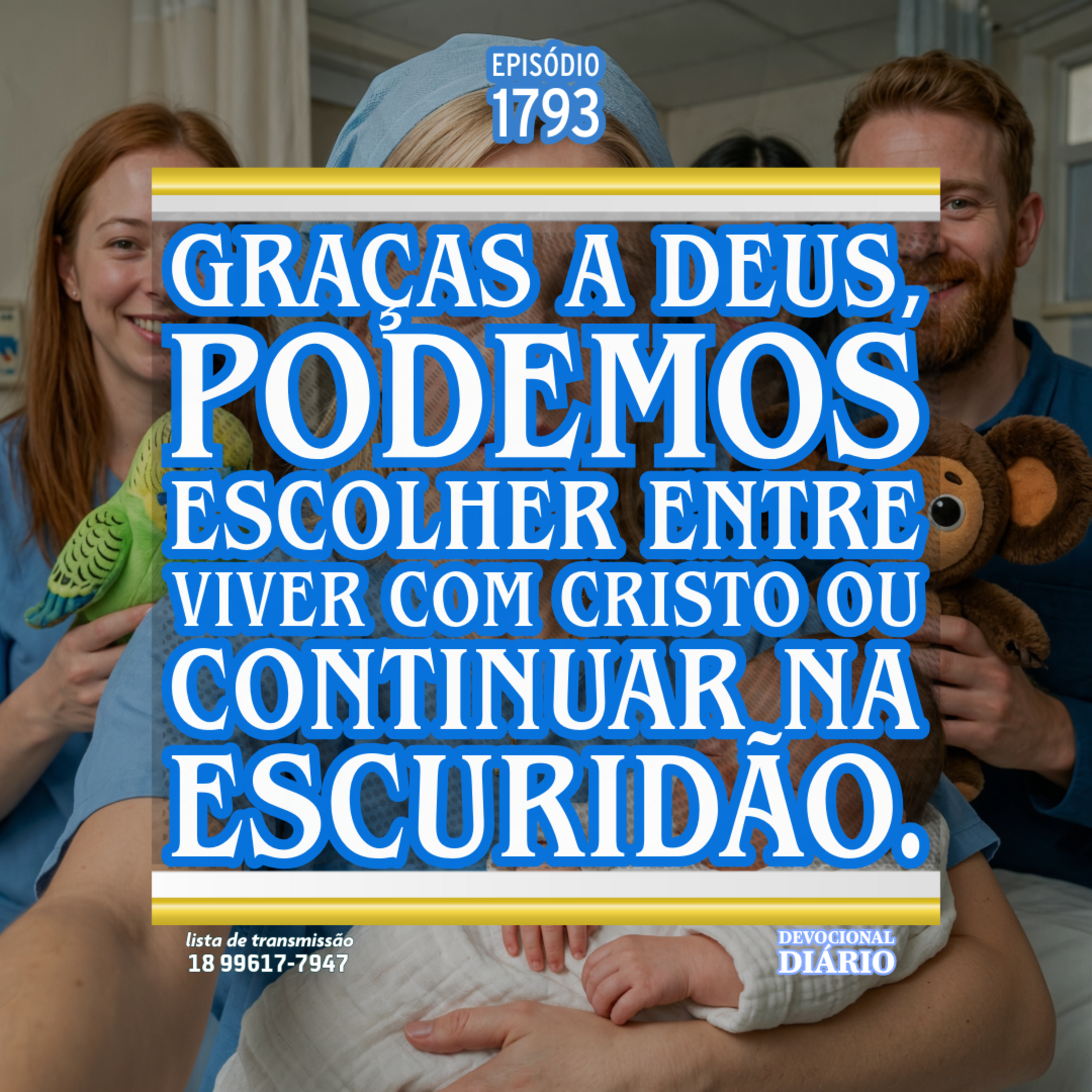 Graças a Deus, podemos escolher entre viver com Cristo ou continuar na escuridão. episode artwork