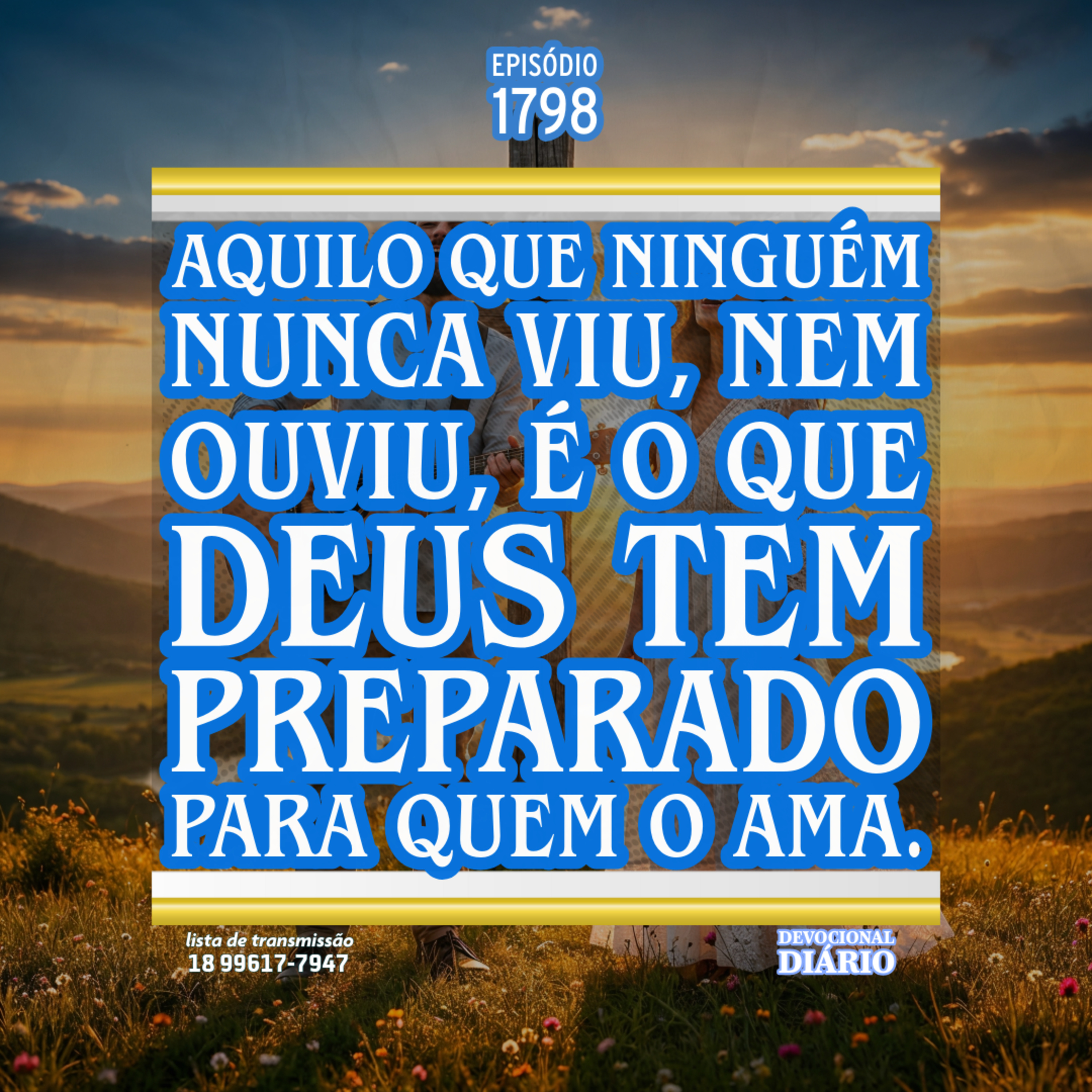 Aquilo que ninguém nunca viu, nem ouviu, é o que Deus tem preparado para quem o ama.  episode artwork