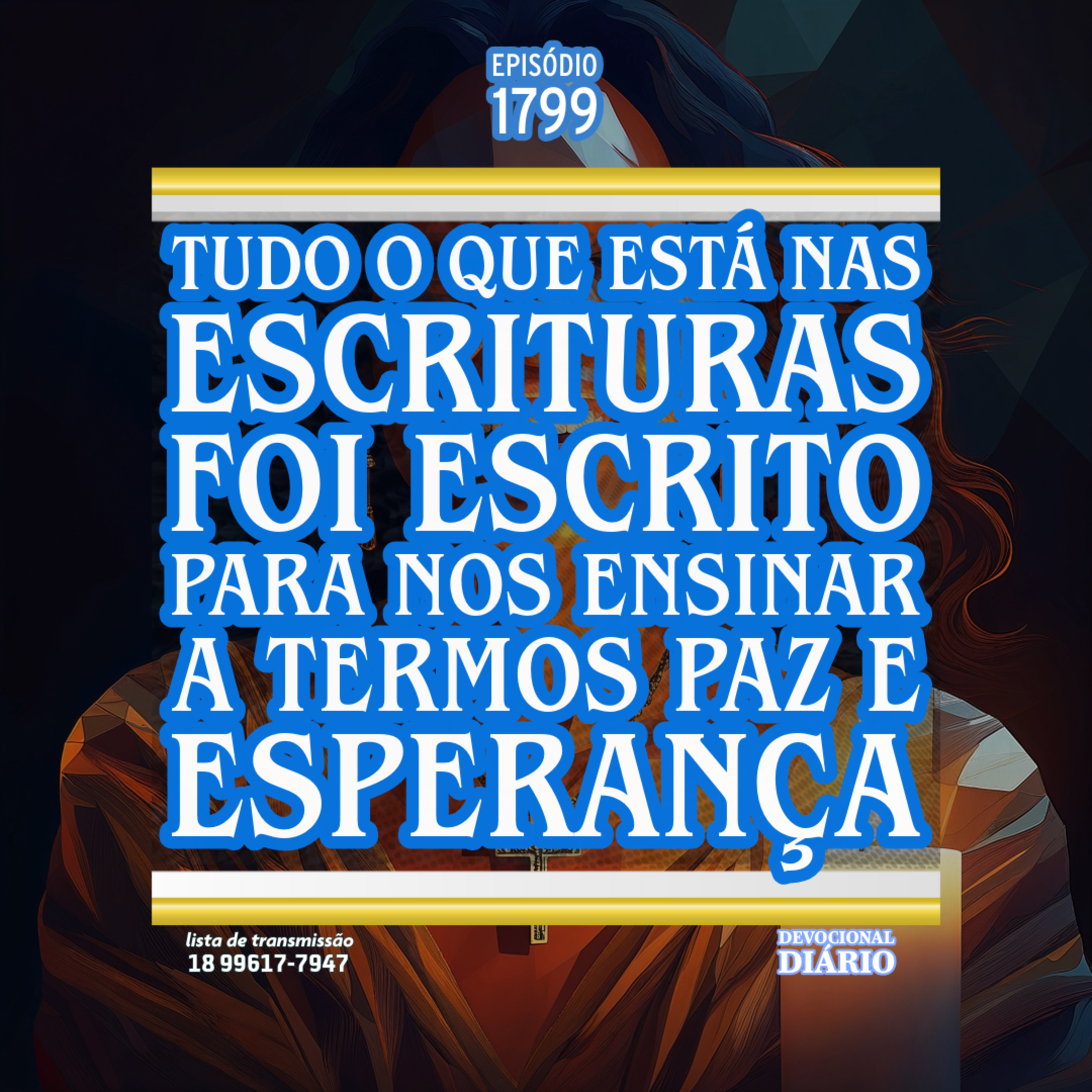Tudo o que está nas Escrituras foi escrito para nos ensinar a termos paz e esperança episode artwork