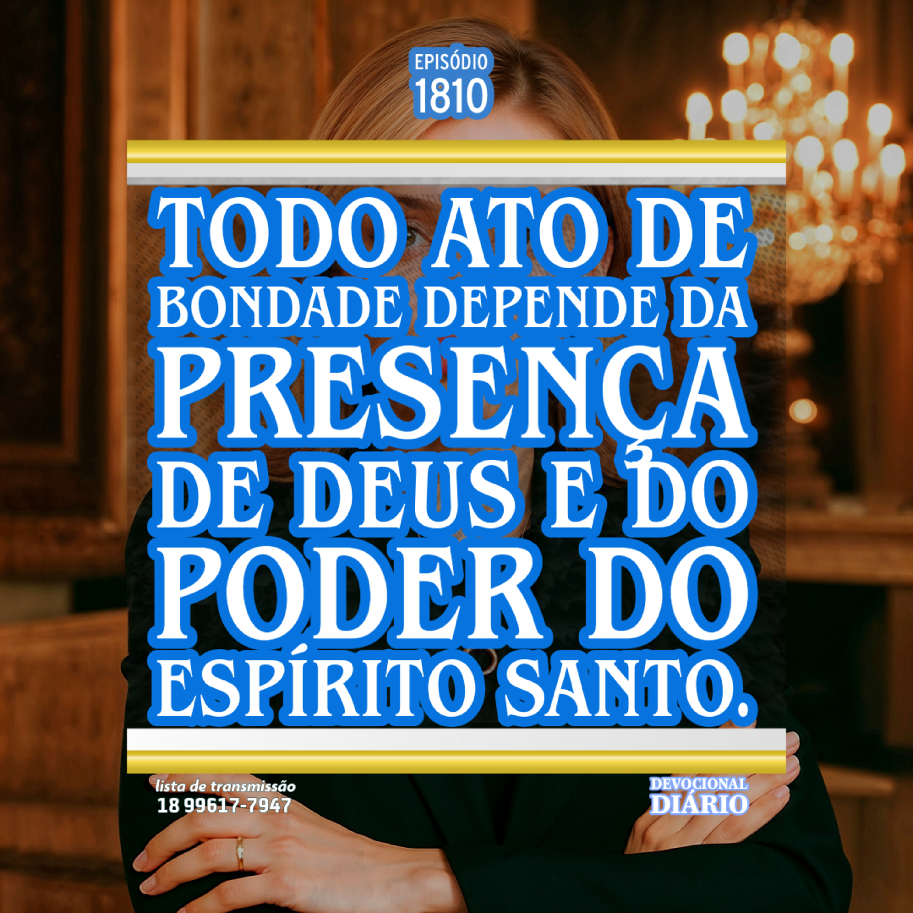 Todo ato de bondade depende da presença de Deus e do poder do Espírito Santo. episode artwork