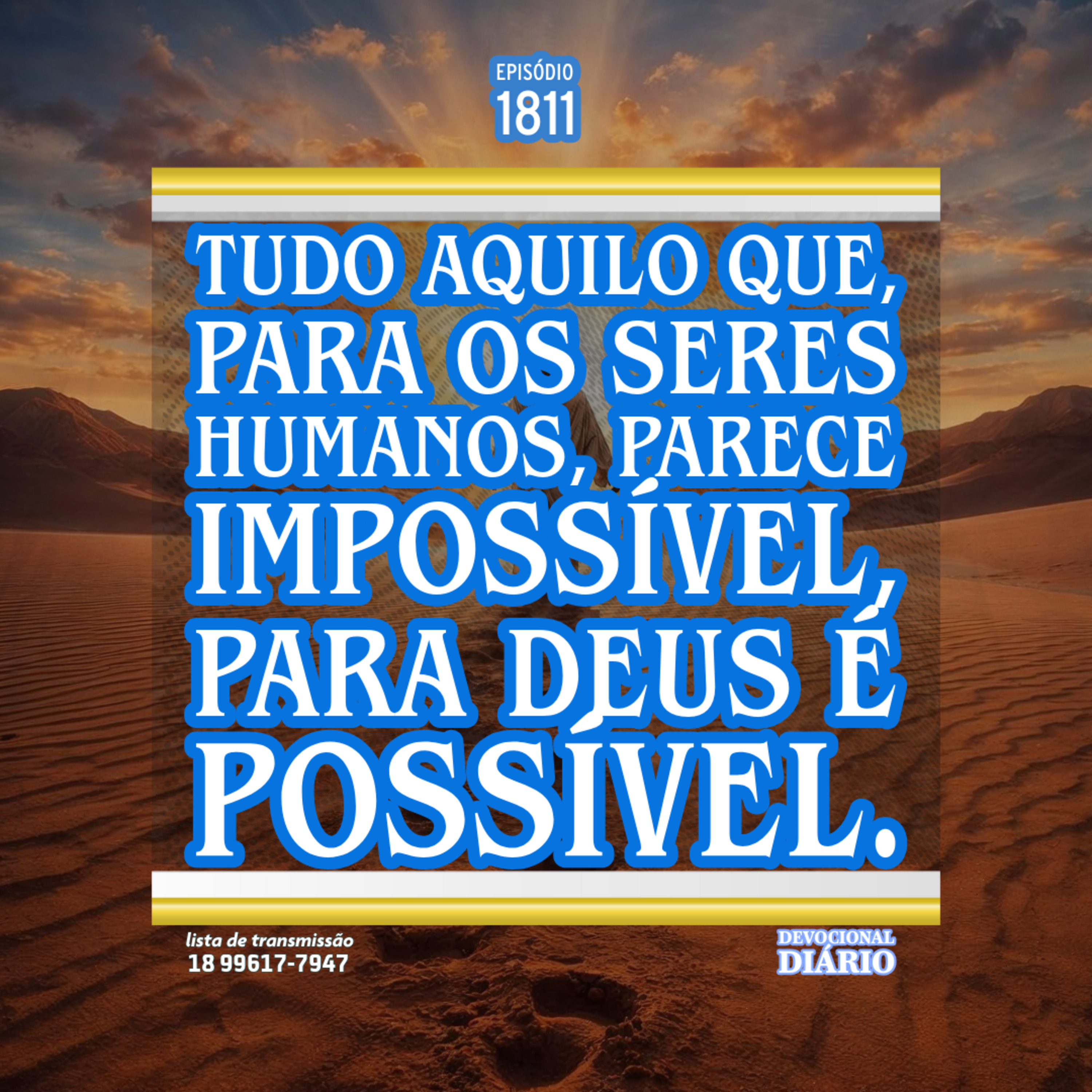 Tudo aquilo que, para os seres humanos, parece impossível, para Deus é possível. episode artwork