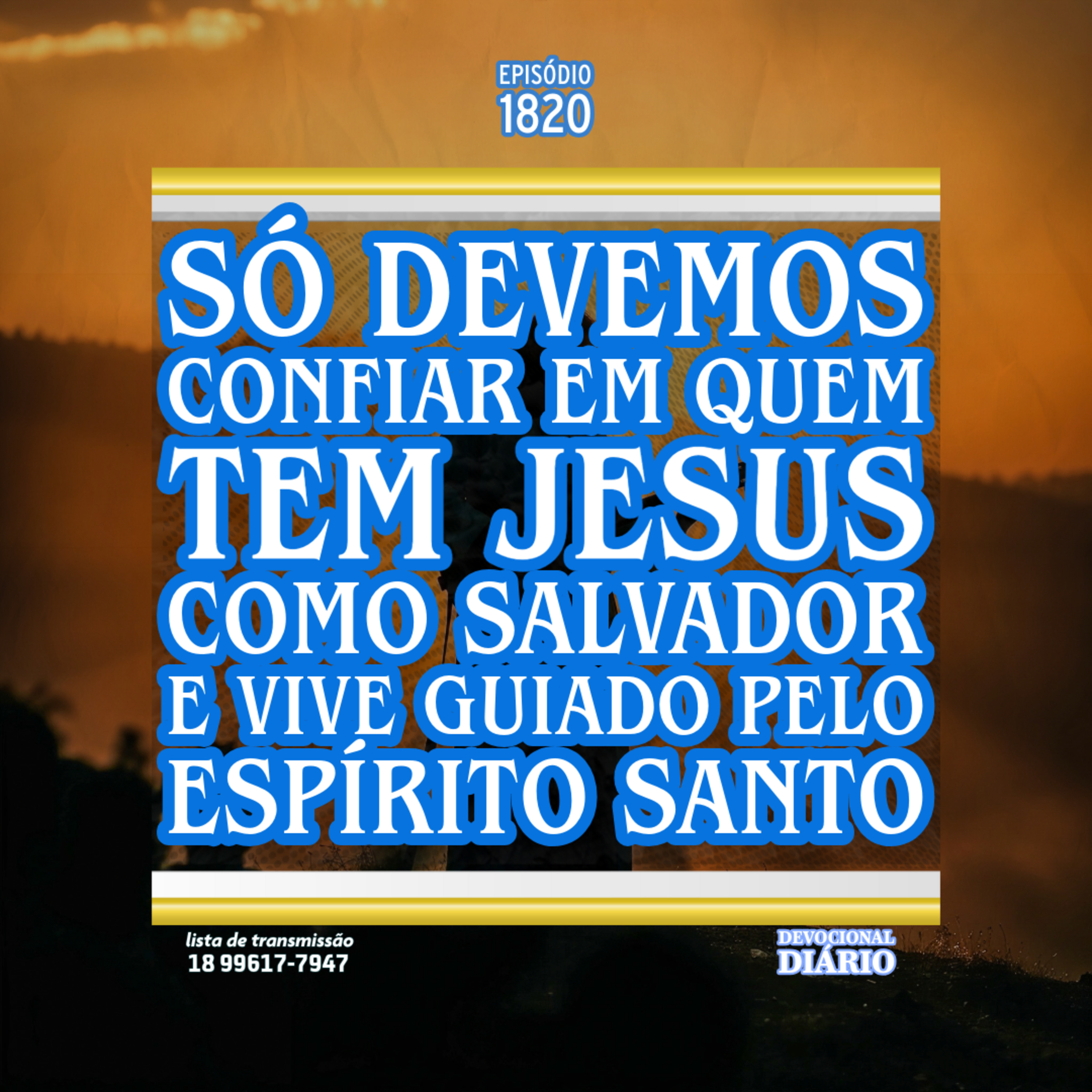 Só devemos confiar em quem tem Jesus como Salvador e vive guiado pelo Espírito Santo episode artwork