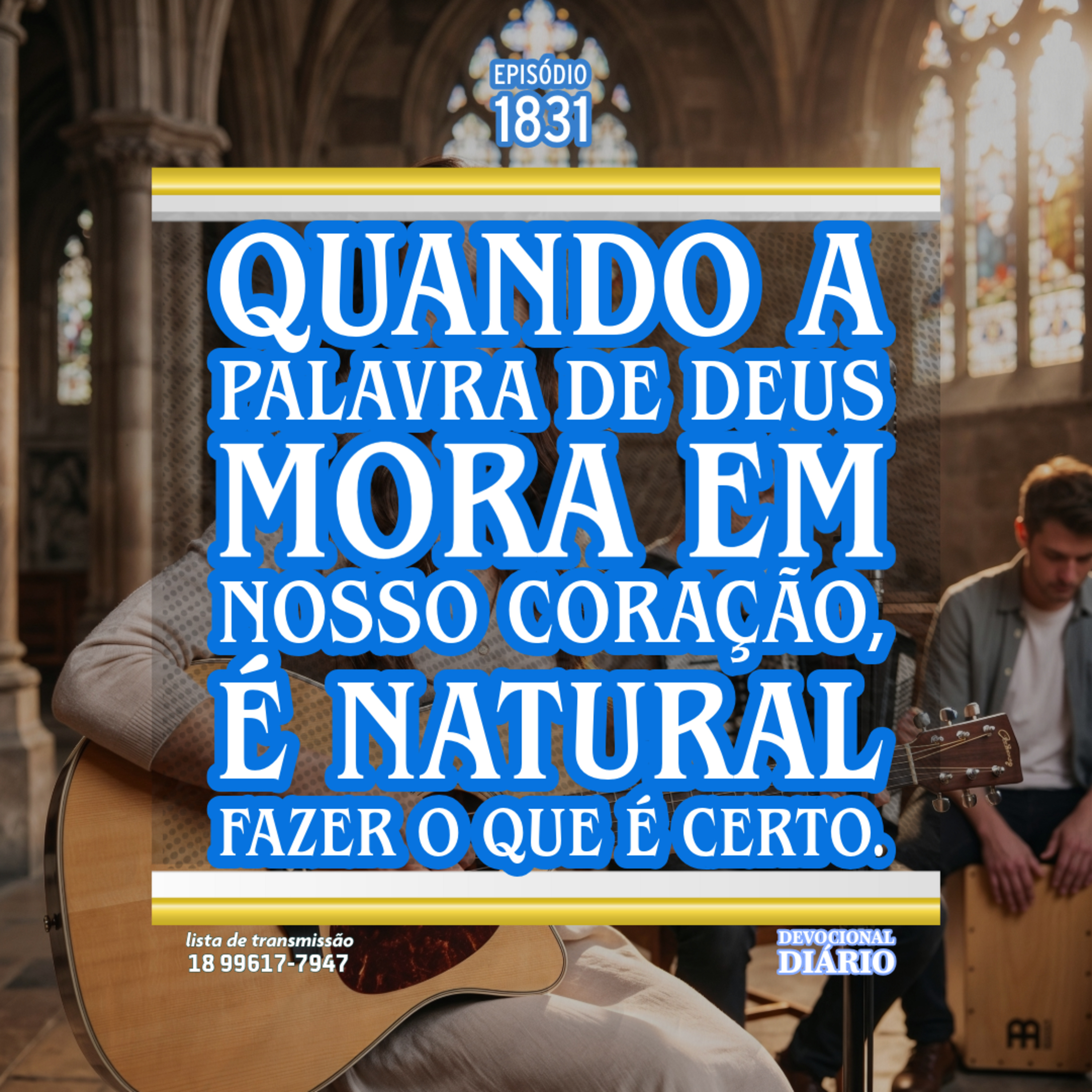 Quando a Palavra de Deus mora em nosso coração, é natural fazer o que é certo. episode artwork