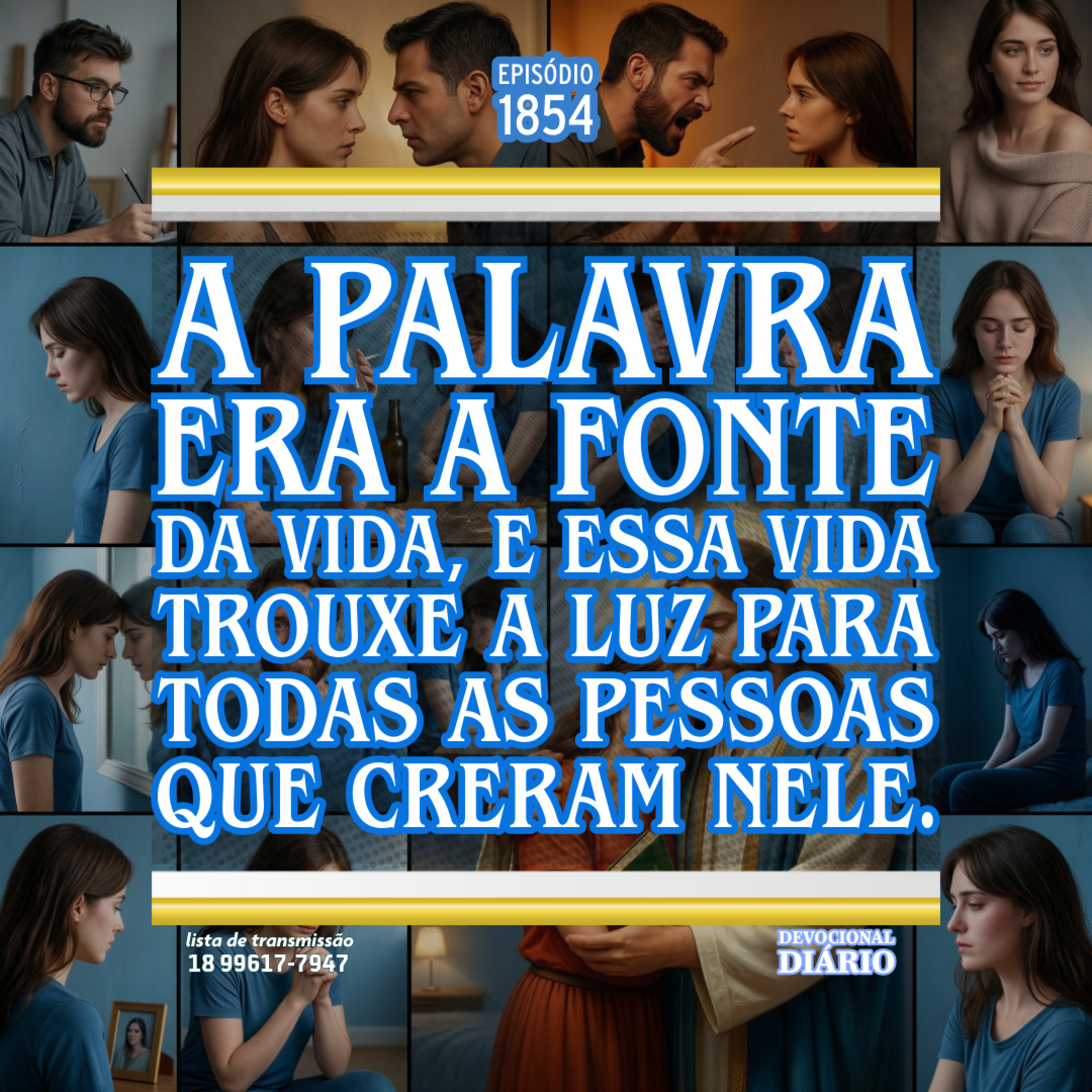 A Palavra era a fonte da vida, e essa vida trouxe a luz para todas as pessoas que creram Nele.  episode artwork