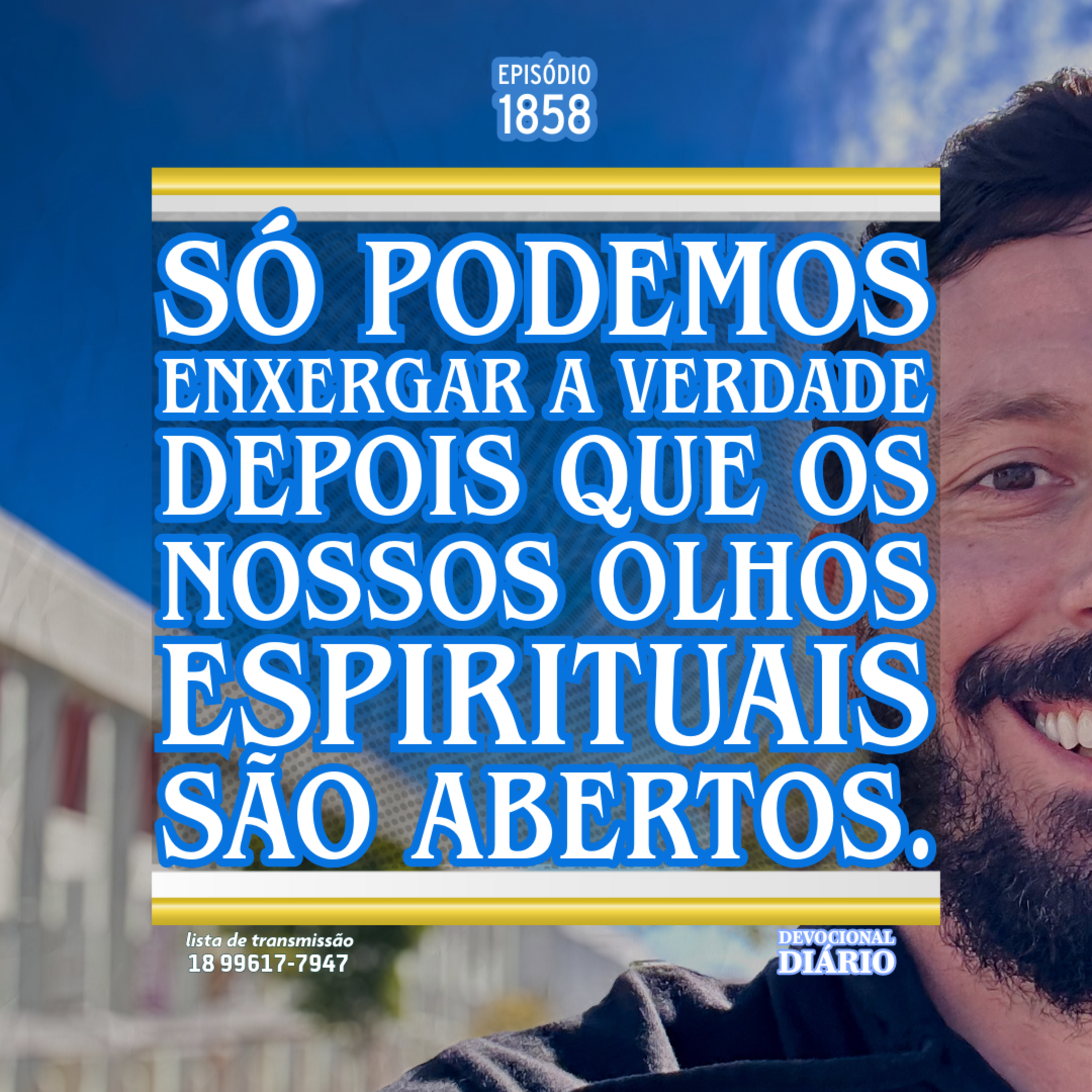 Só podemos enxergar a verdade depois que os nossos olhos espirituais são abertos. episode artwork