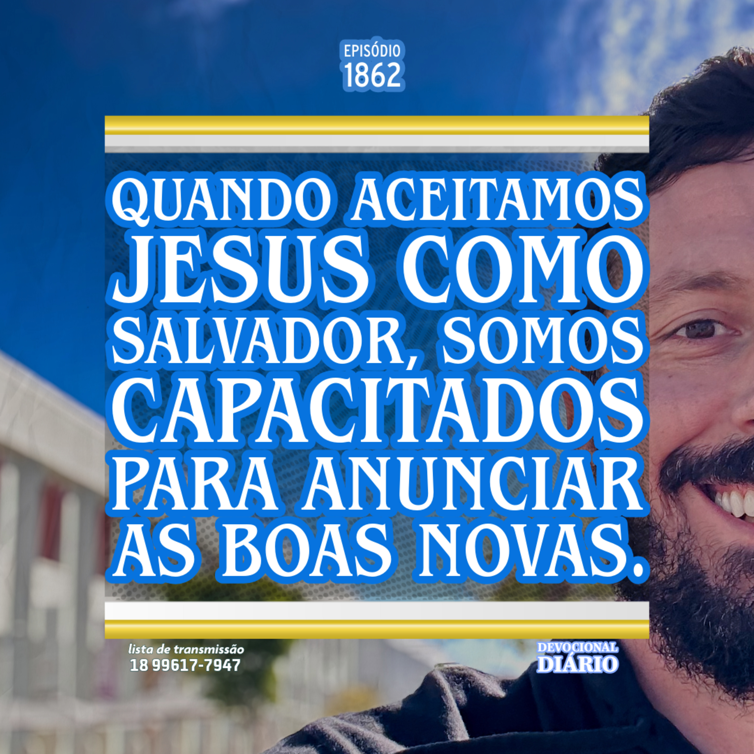 Quando aceitamos Jesus como Salvador, somos capacitados para anunciar as boas novas. episode artwork