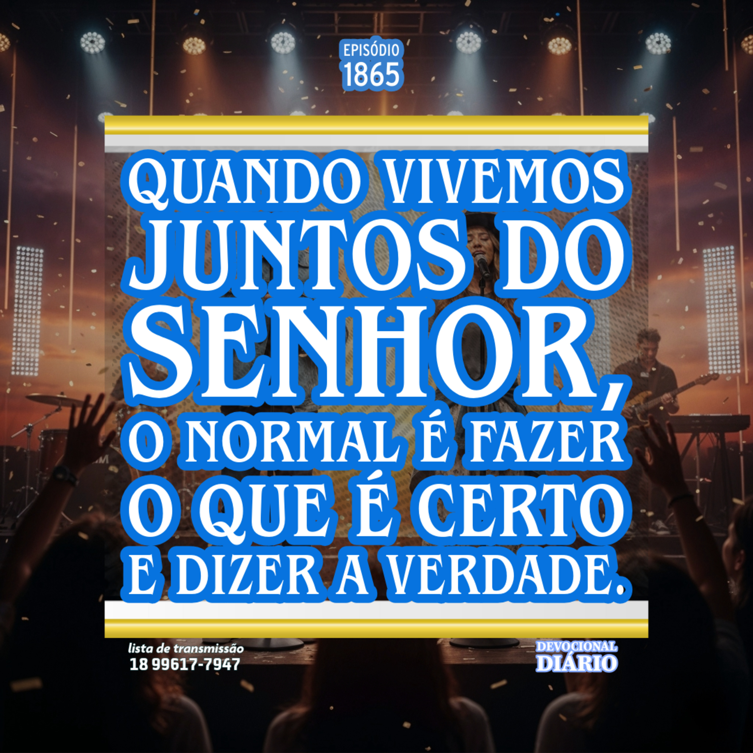 Quando vivemos juntos do Senhor, o normal é fazer o que é certo e dizer a verdade. episode artwork