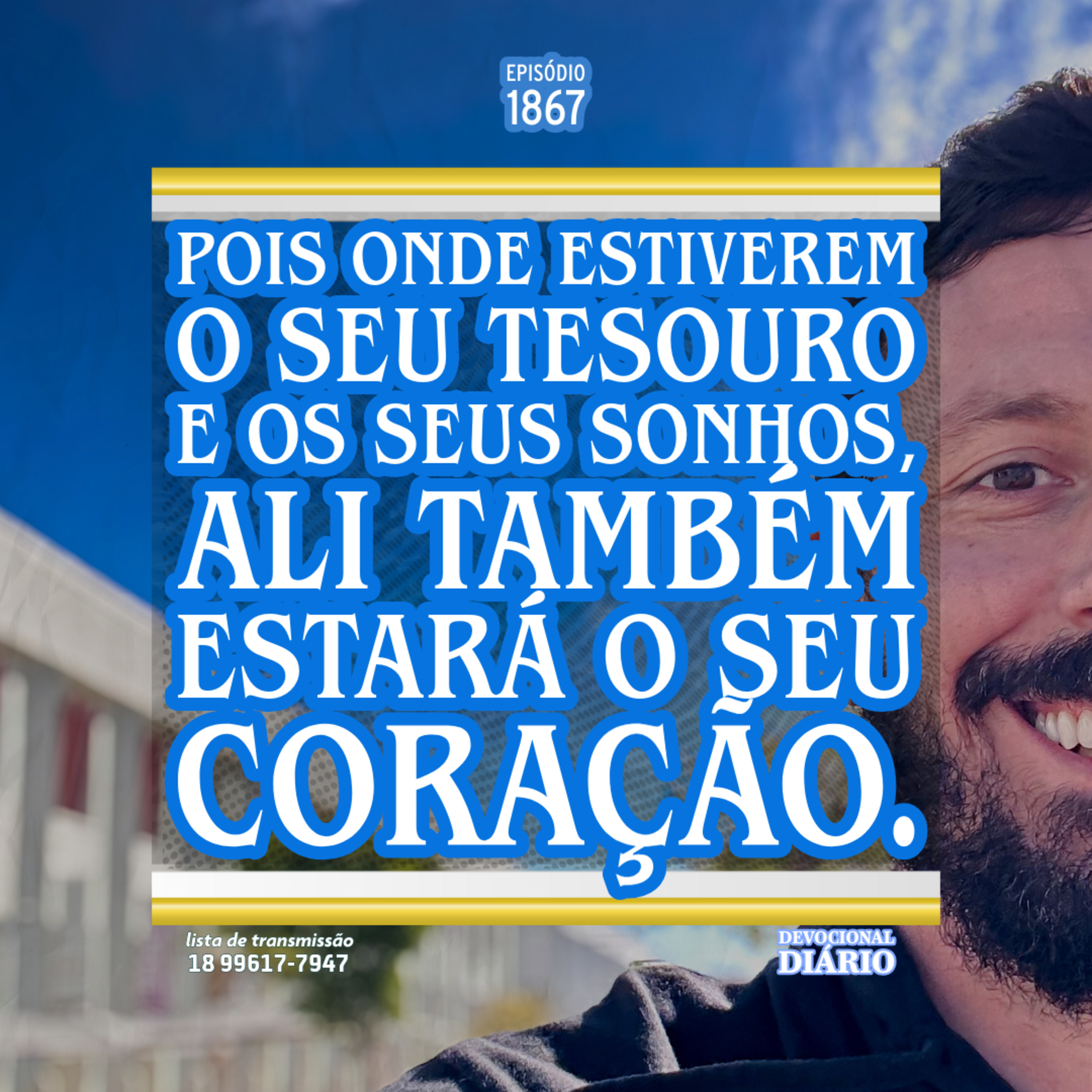 Pois onde estiverem o seu tesouro e os seus sonhos, ali também estará o seu coração. episode artwork