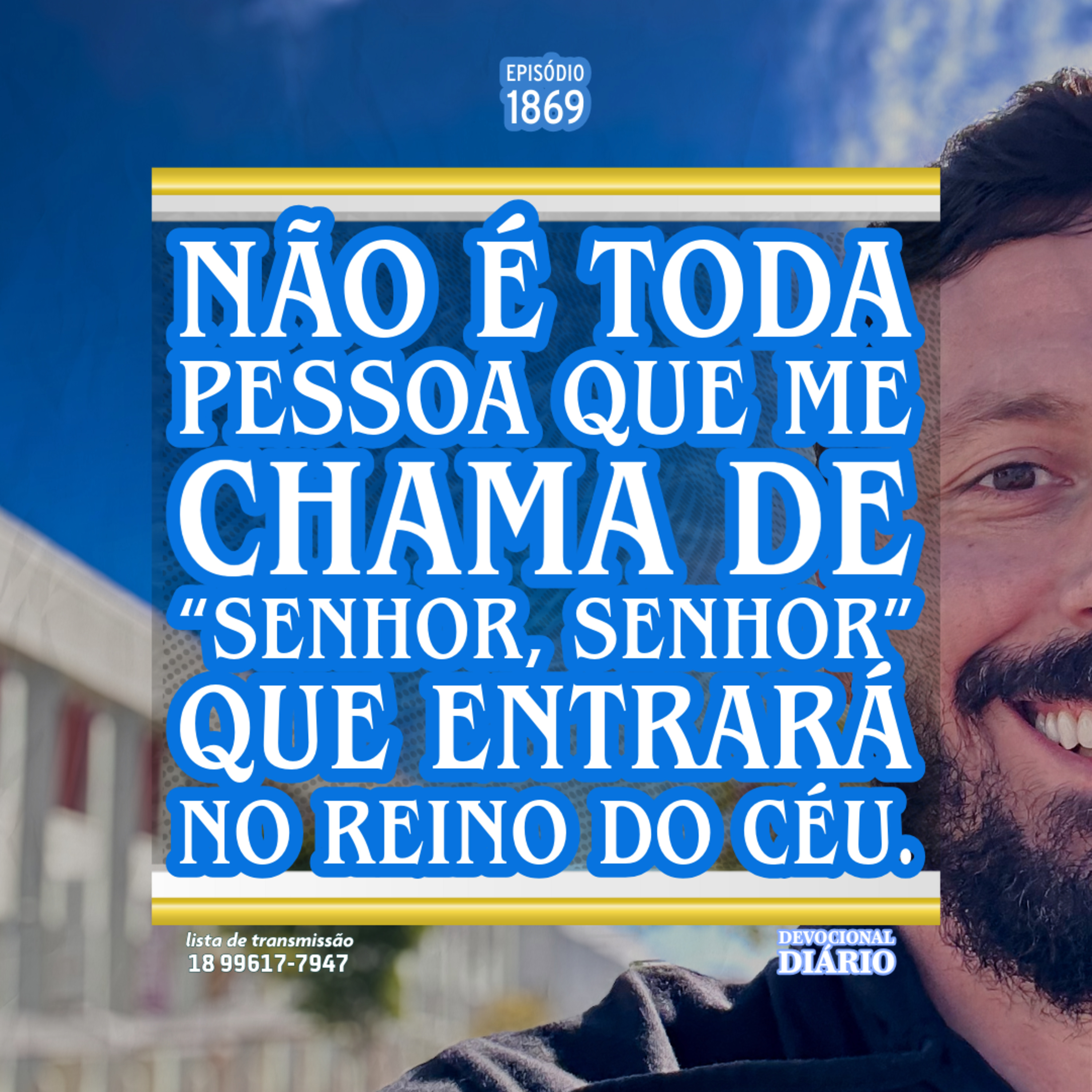 Não é toda pessoa que me chama de “Senhor, Senhor” que entrará no Reino do Céu.  episode artwork