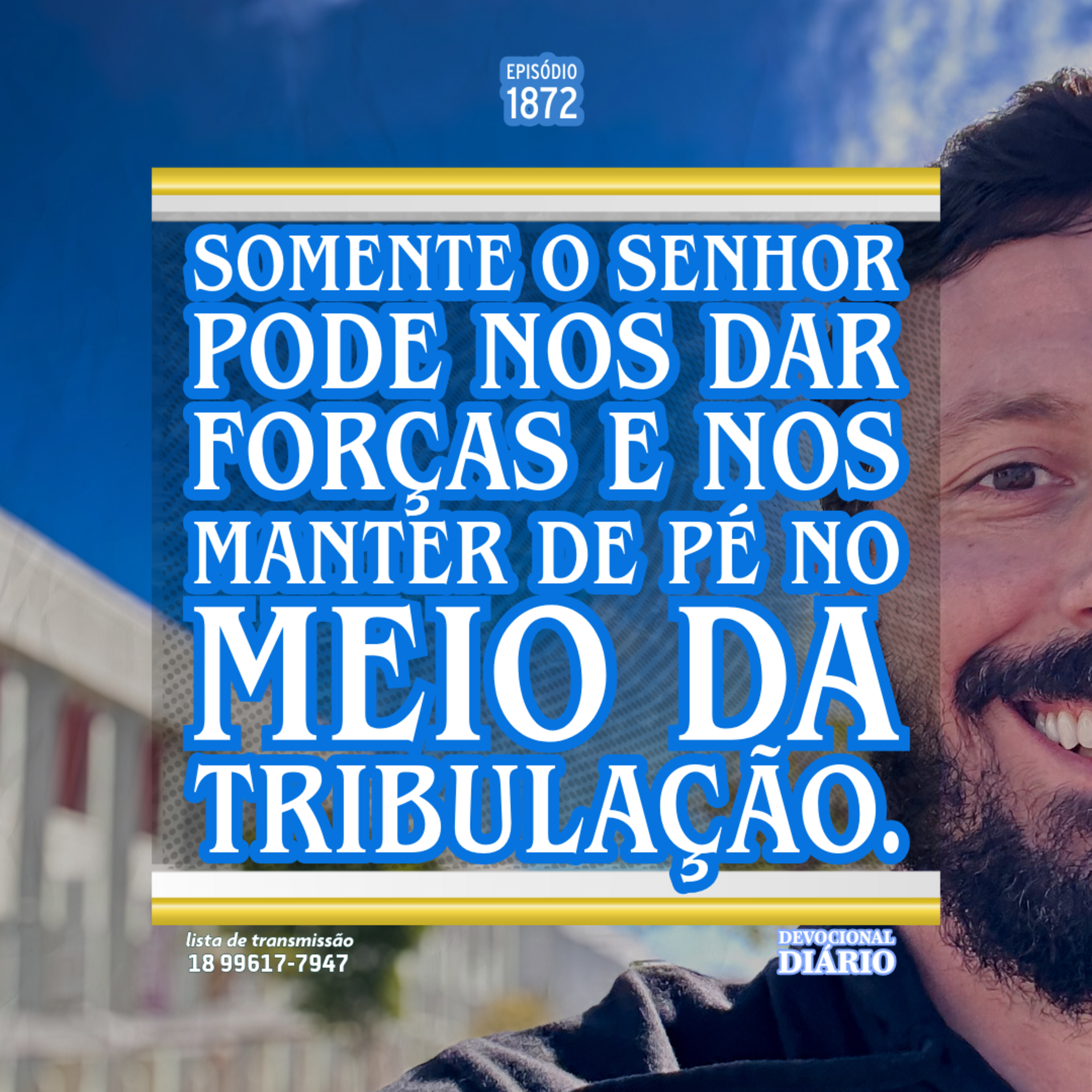 Somente o Senhor pode nos dar forças e nos manter de pé no meio da tribulação. episode artwork