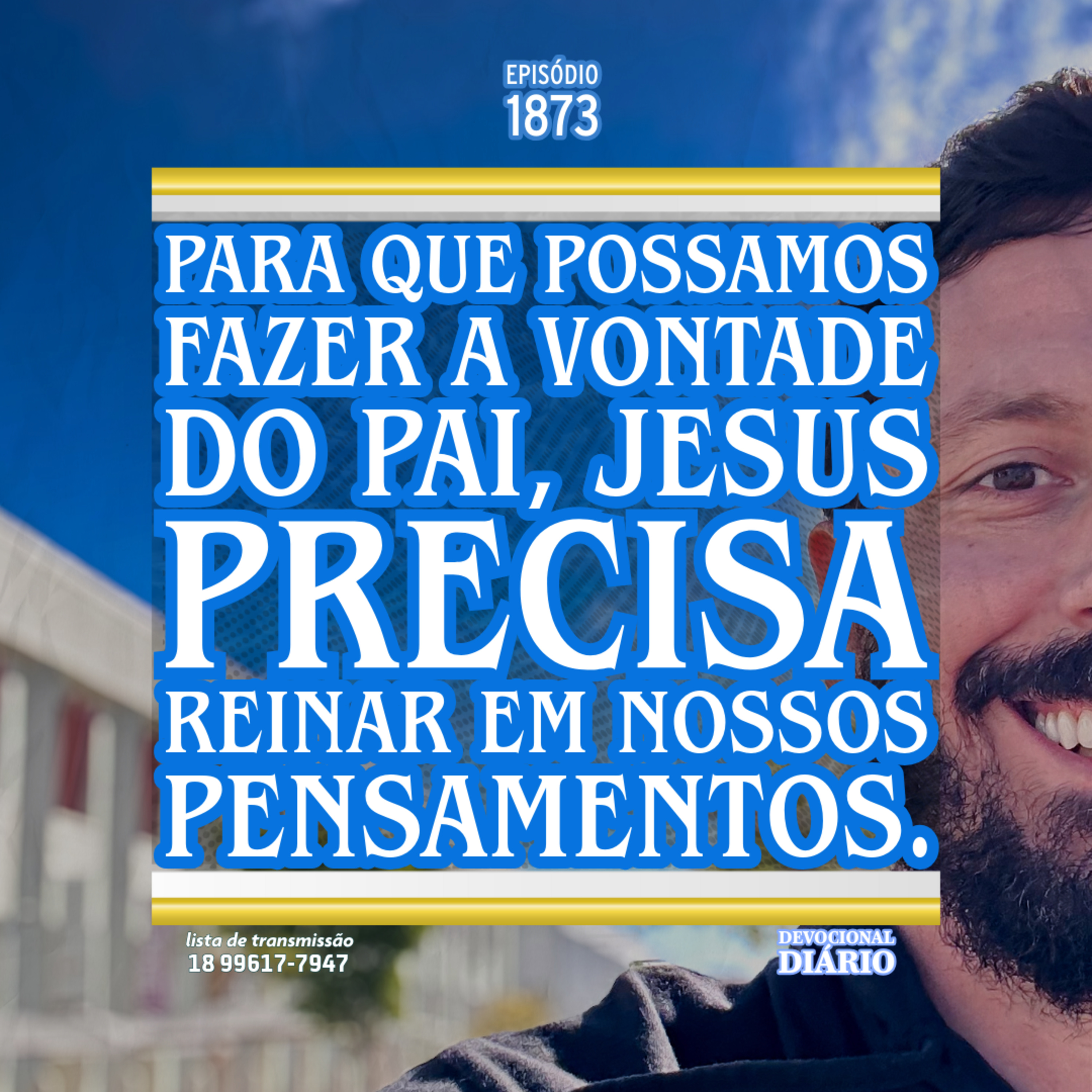 Para que possamos fazer a vontade do Pai, Jesus precisa reinar em nossos pensamentos. episode artwork
