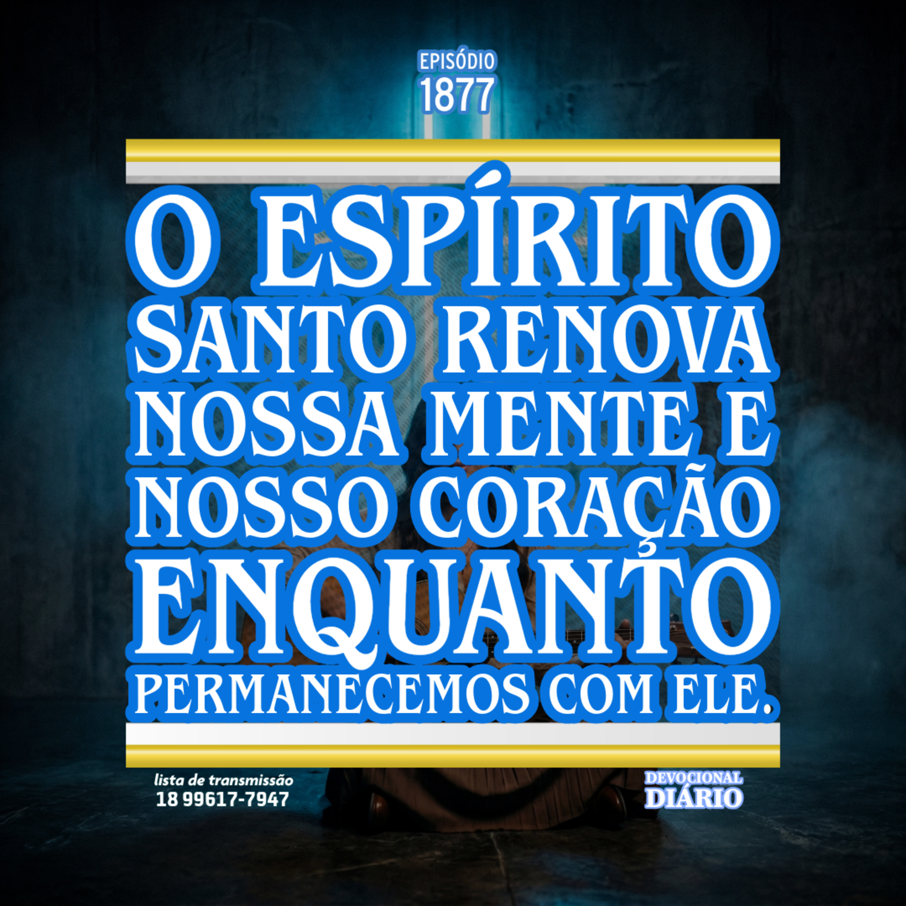 O Espírito Santo renova nossa mente e nosso coração enquanto permanecemos com Ele. episode artwork