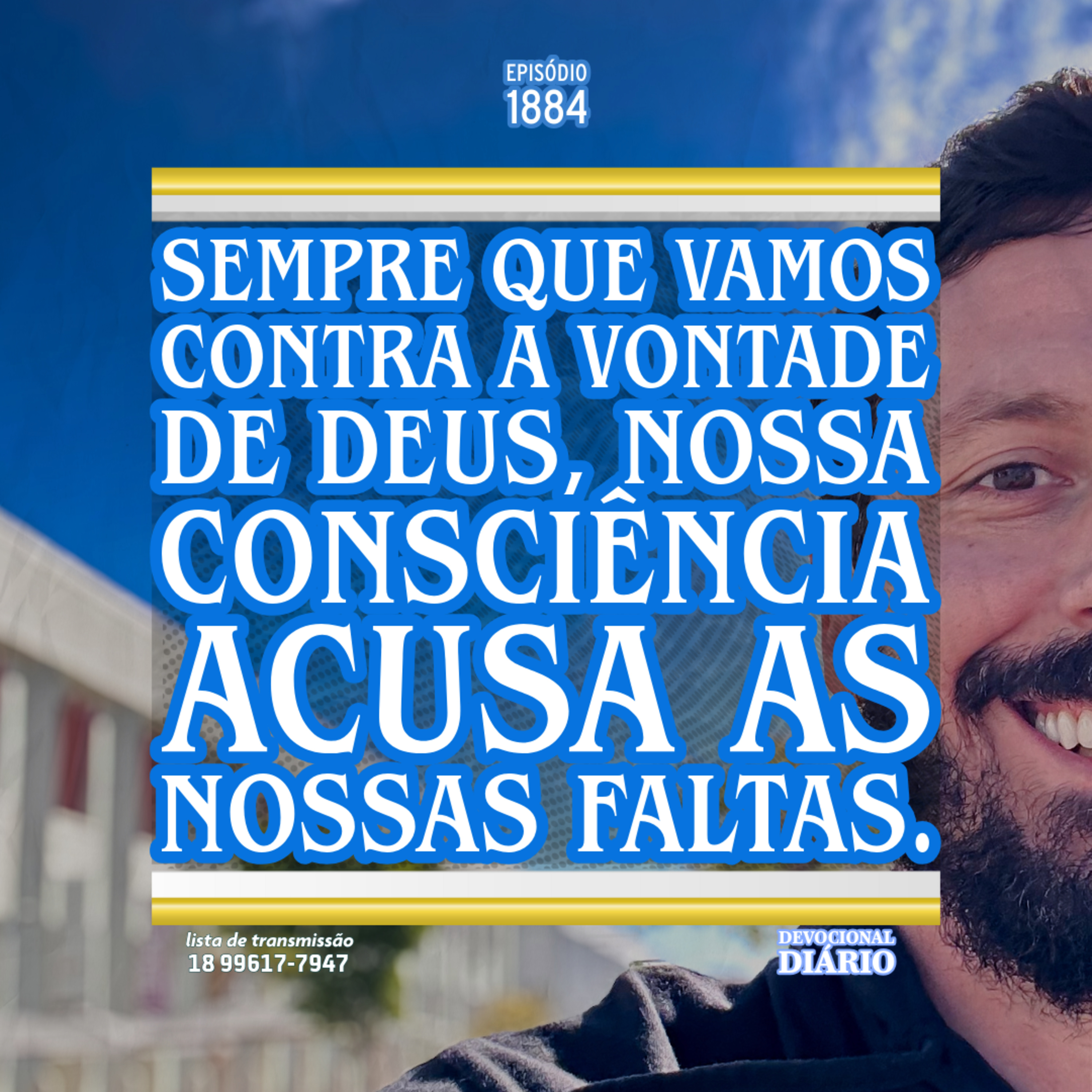 Sempre que vamos contra a vontade de Deus, nossa consciência acusa as nossas faltas. episode artwork