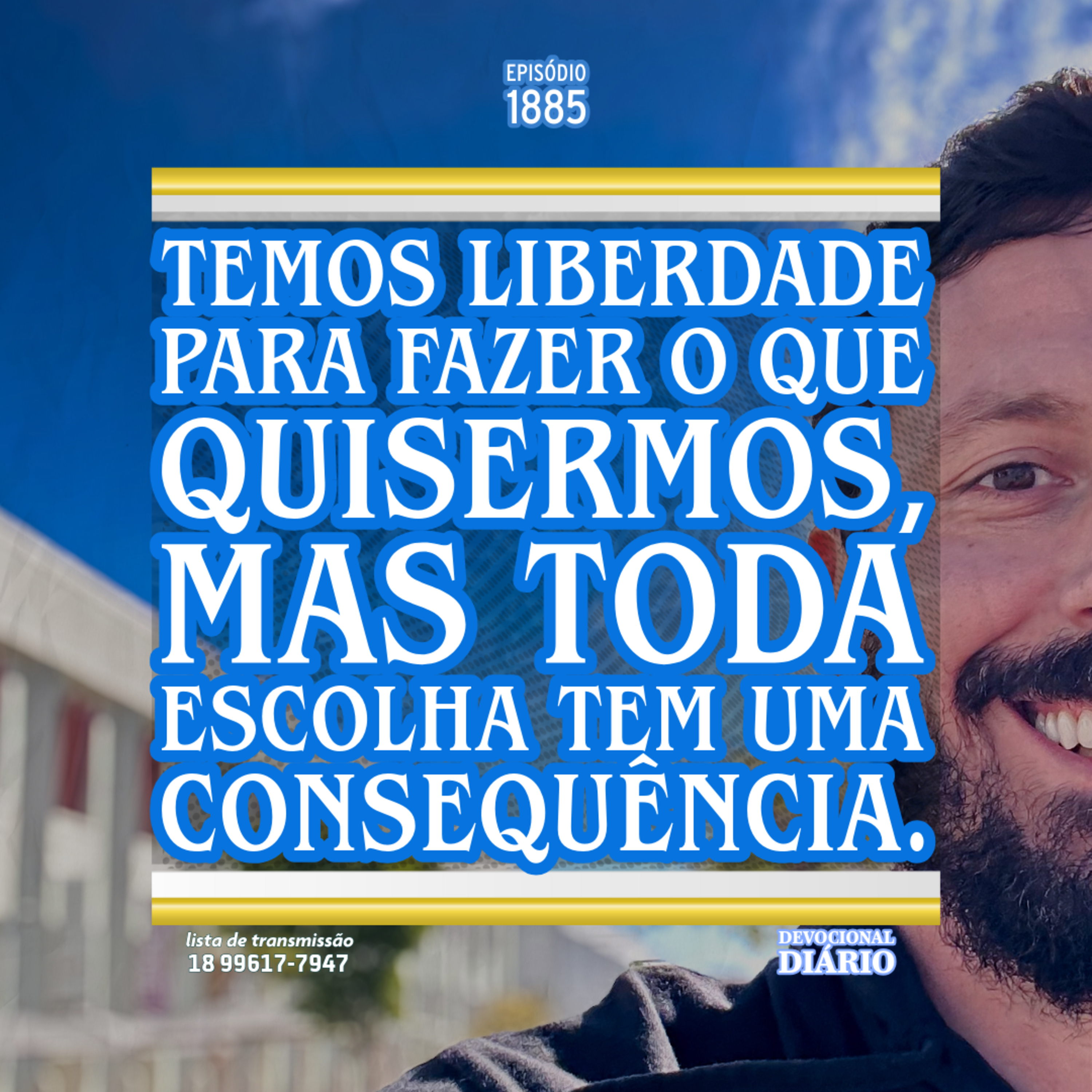Temos liberdade para fazer o que quisermos, mas toda escolha tem uma consequência. episode artwork