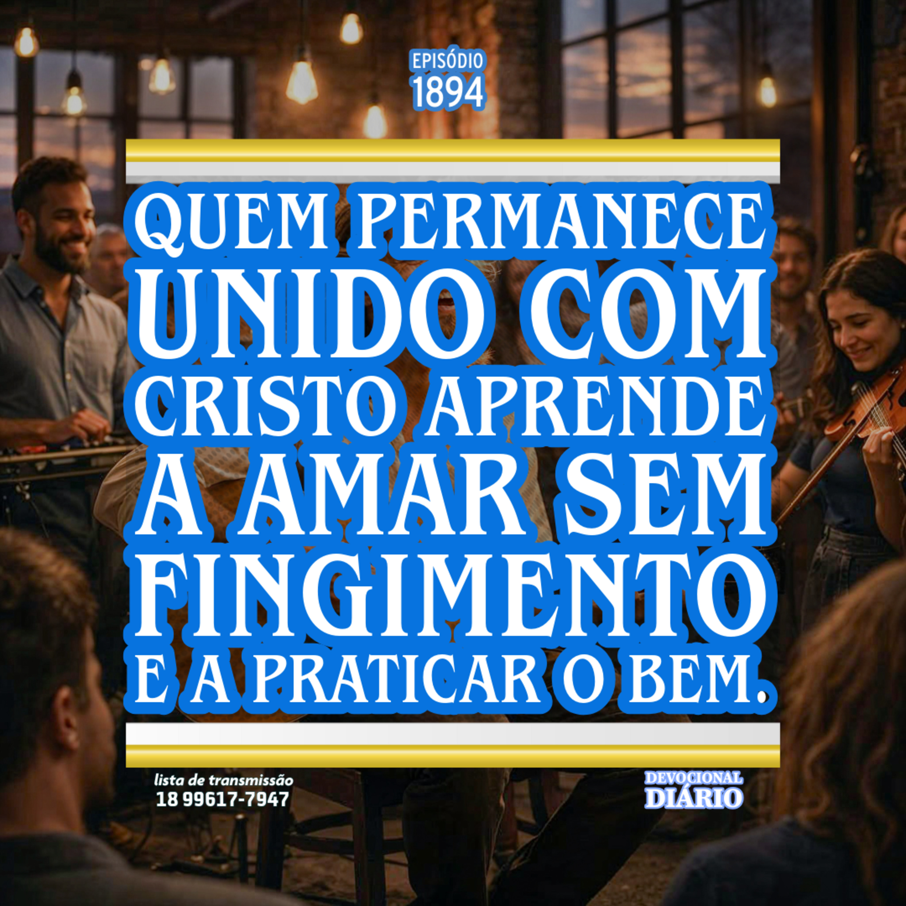 Quem permanece unido com Cristo aprende a amar sem fingimento e a praticar o bem. episode artwork