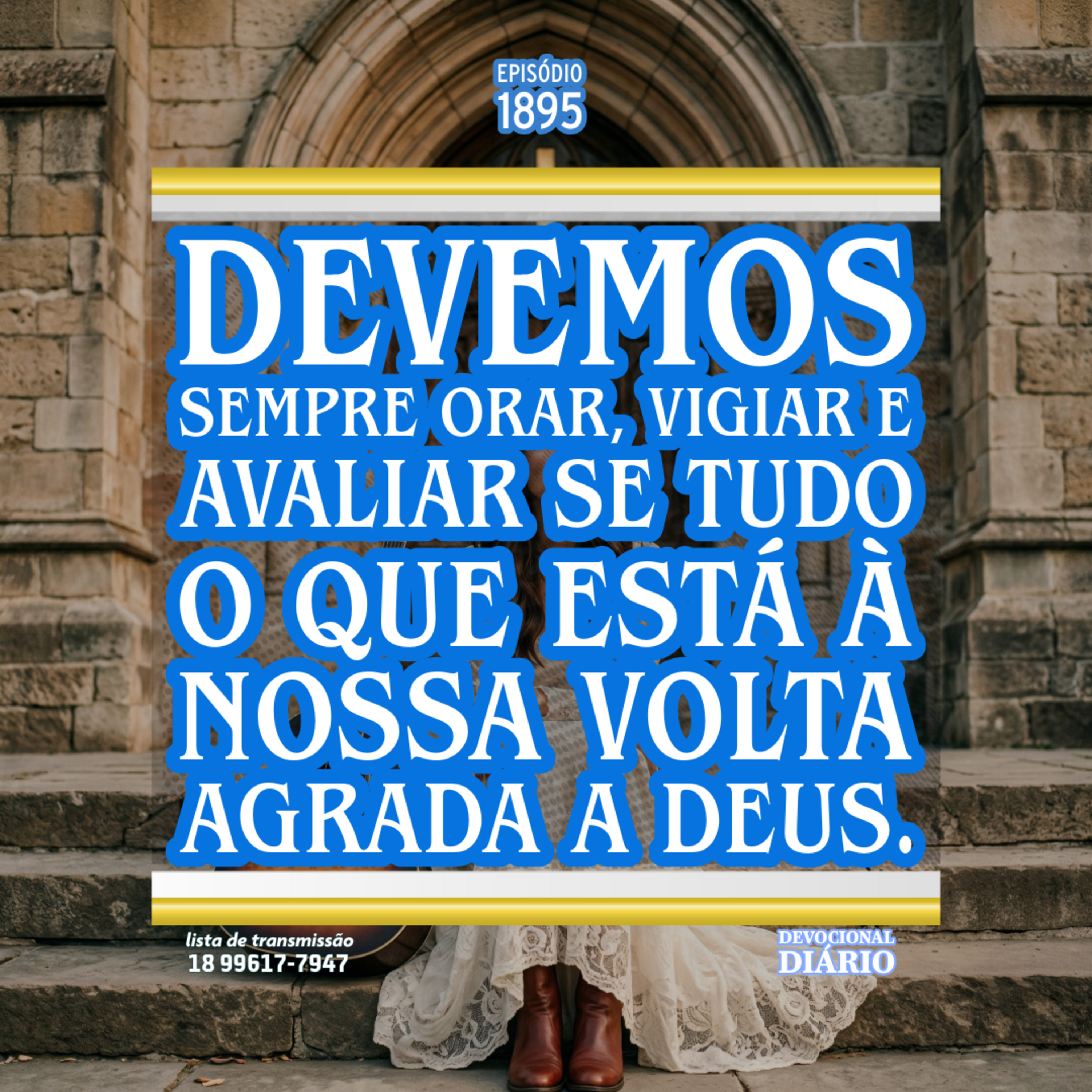 Devemos sempre orar, vigiar e avaliar se tudo o que está à nossa volta agrada a Deus. episode artwork