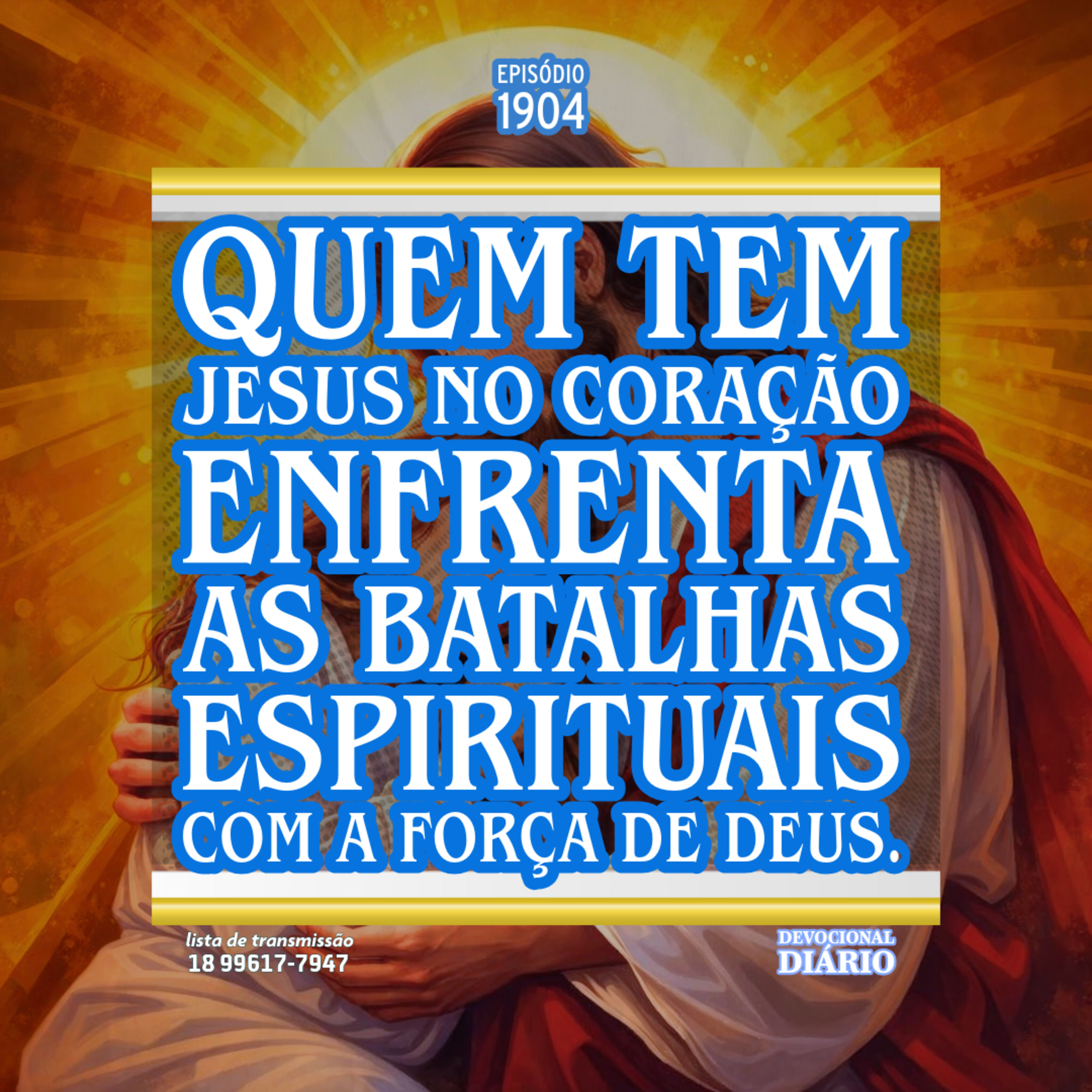 Quem tem Jesus no coração enfrenta as batalhas espirituais com a força de Deus. episode artwork