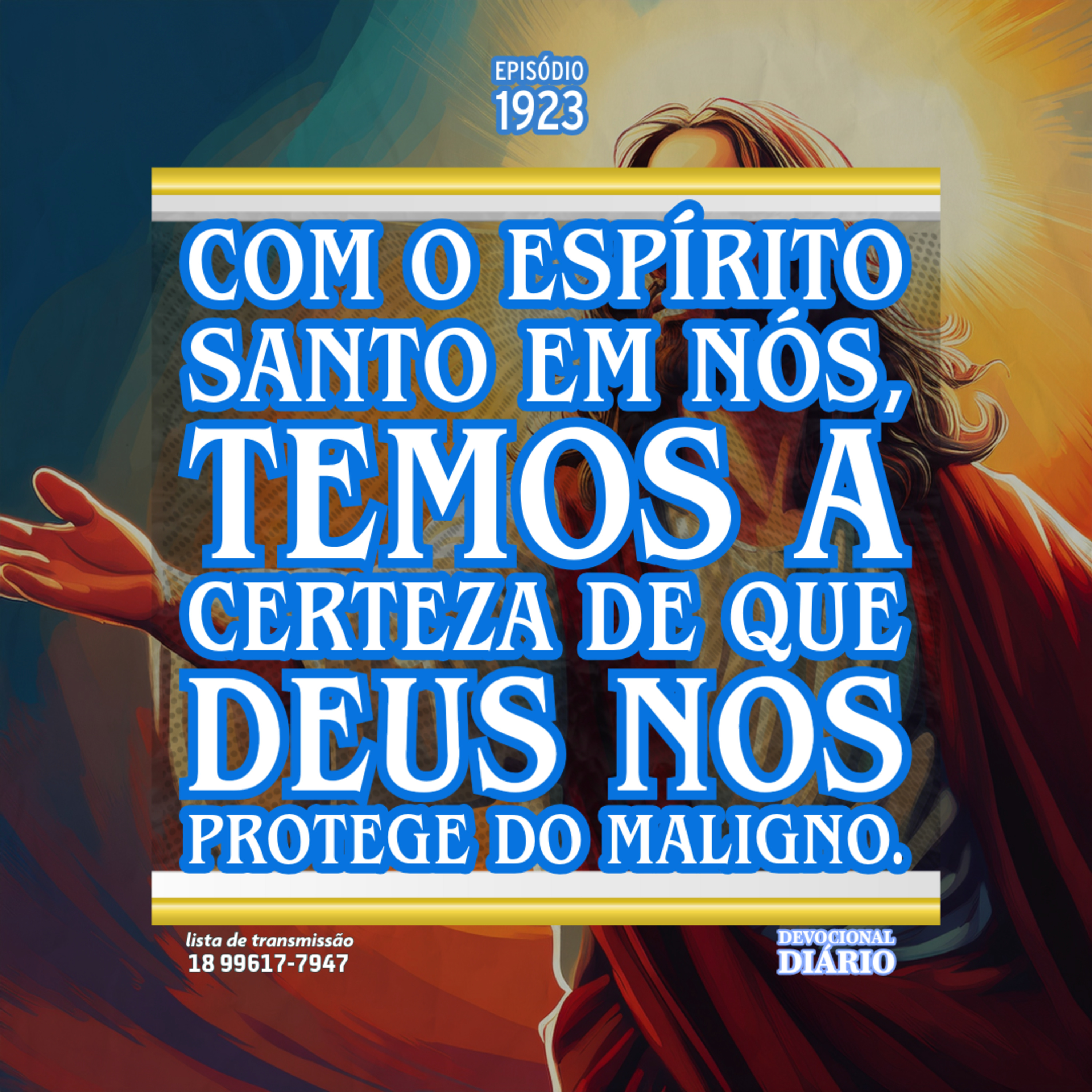 Com o Espírito Santo em nós, temos a certeza de que Deus nos protege do maligno. episode artwork