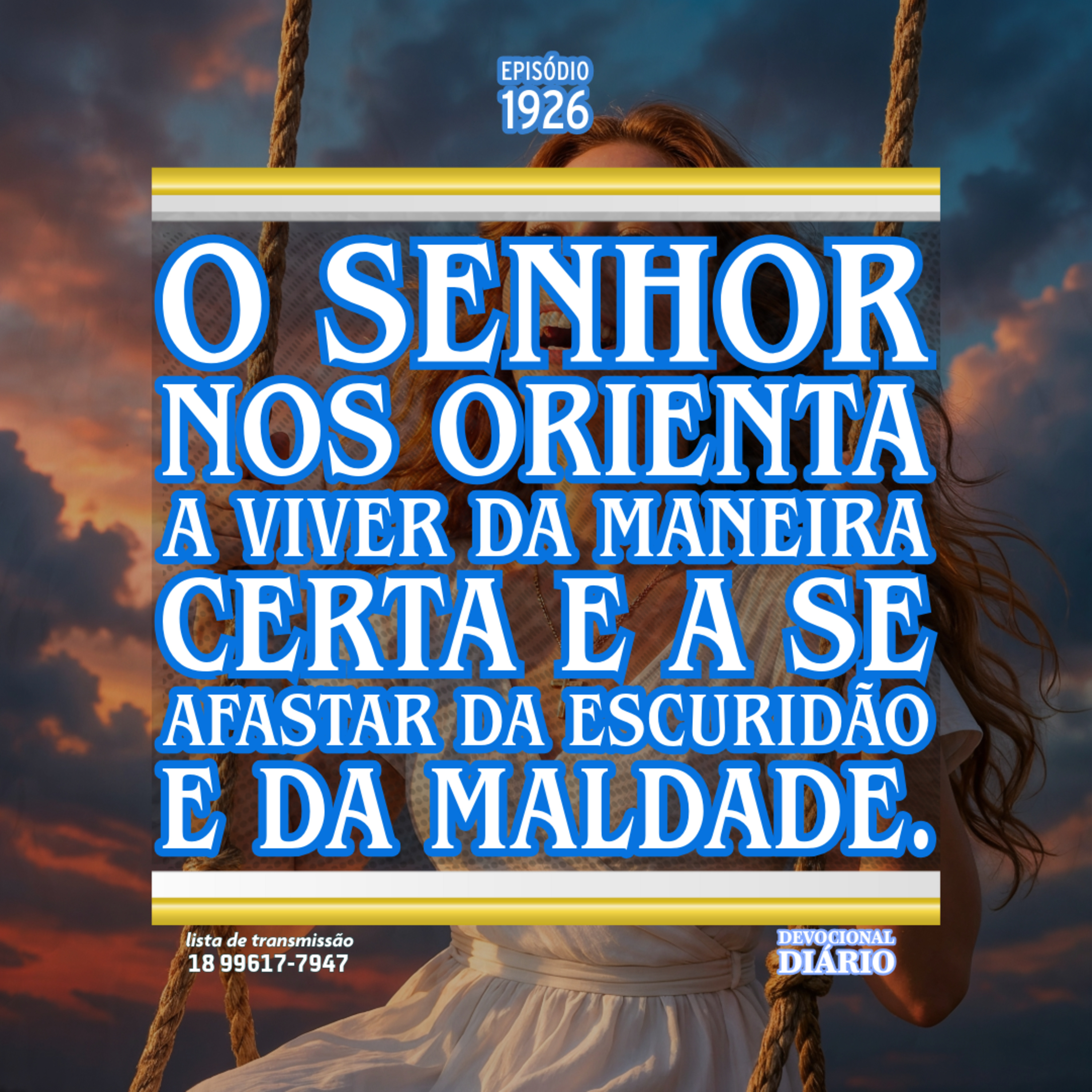 O Senhor nos orienta a viver da maneira certa e a se afastar da escuridão e da maldade. episode artwork