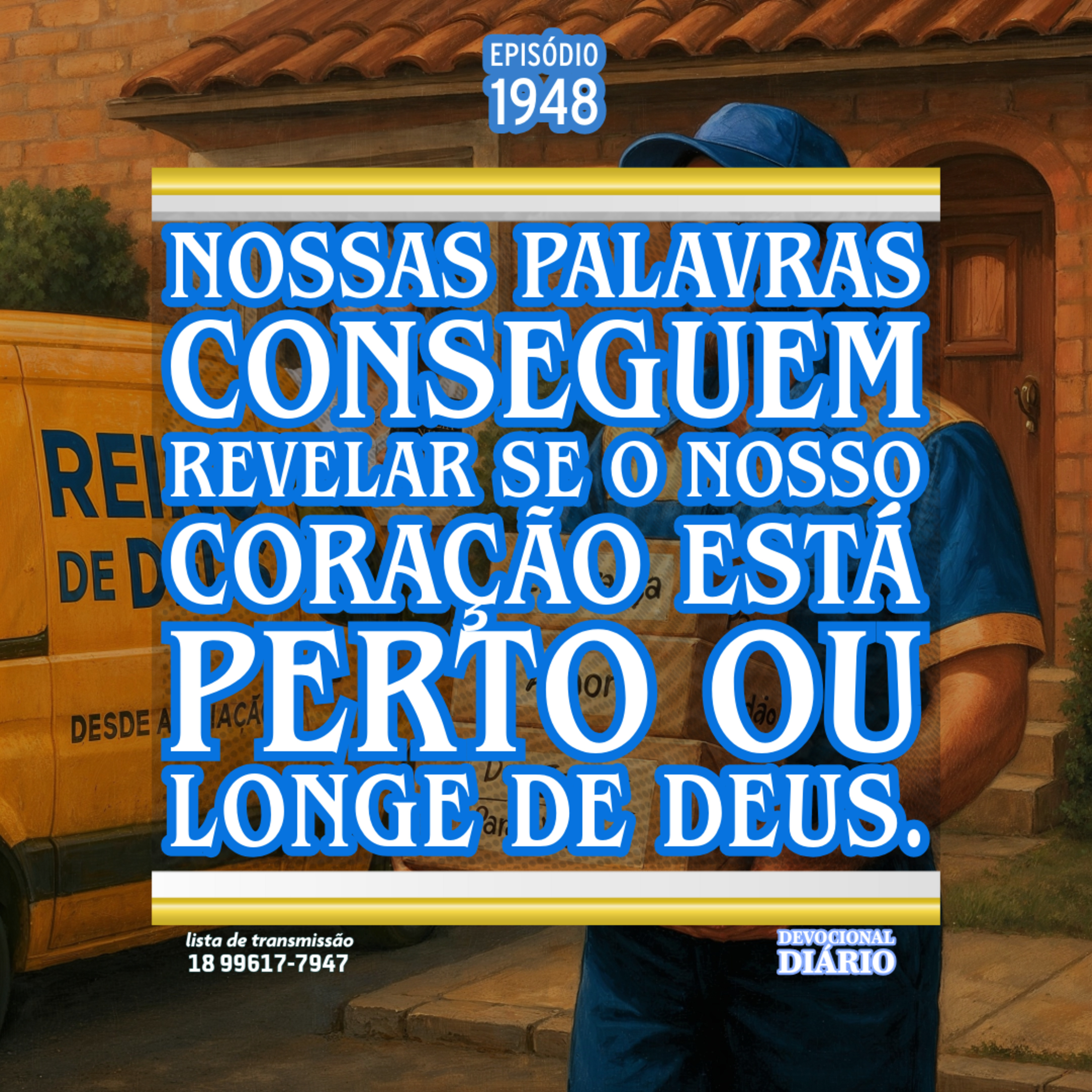 Nossas palavras conseguem revelar se o nosso coração está perto ou longe de Deus.