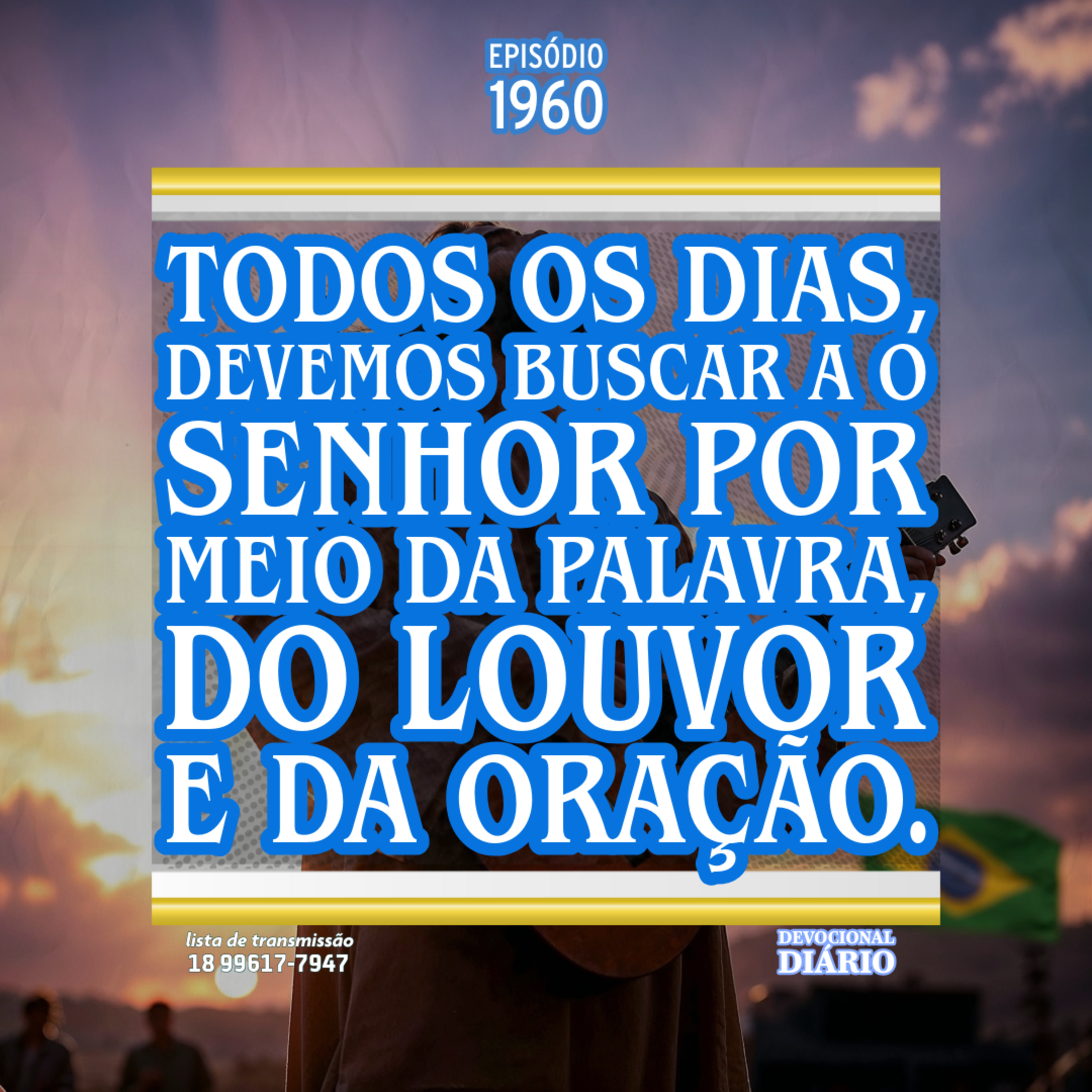 Todos os dias, devemos buscar a o Senhor por meio da Palavra, do louvor e da oração.