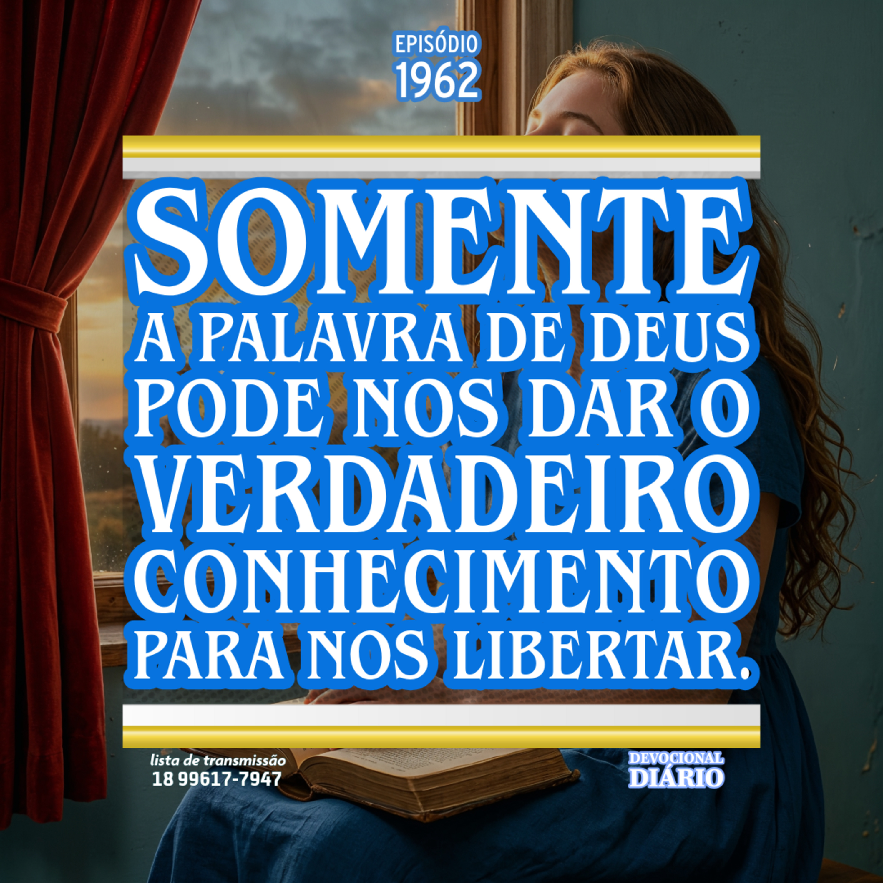 Somente a Palavra de Deus pode nos dar o verdadeiro conhecimento para nos libertar.