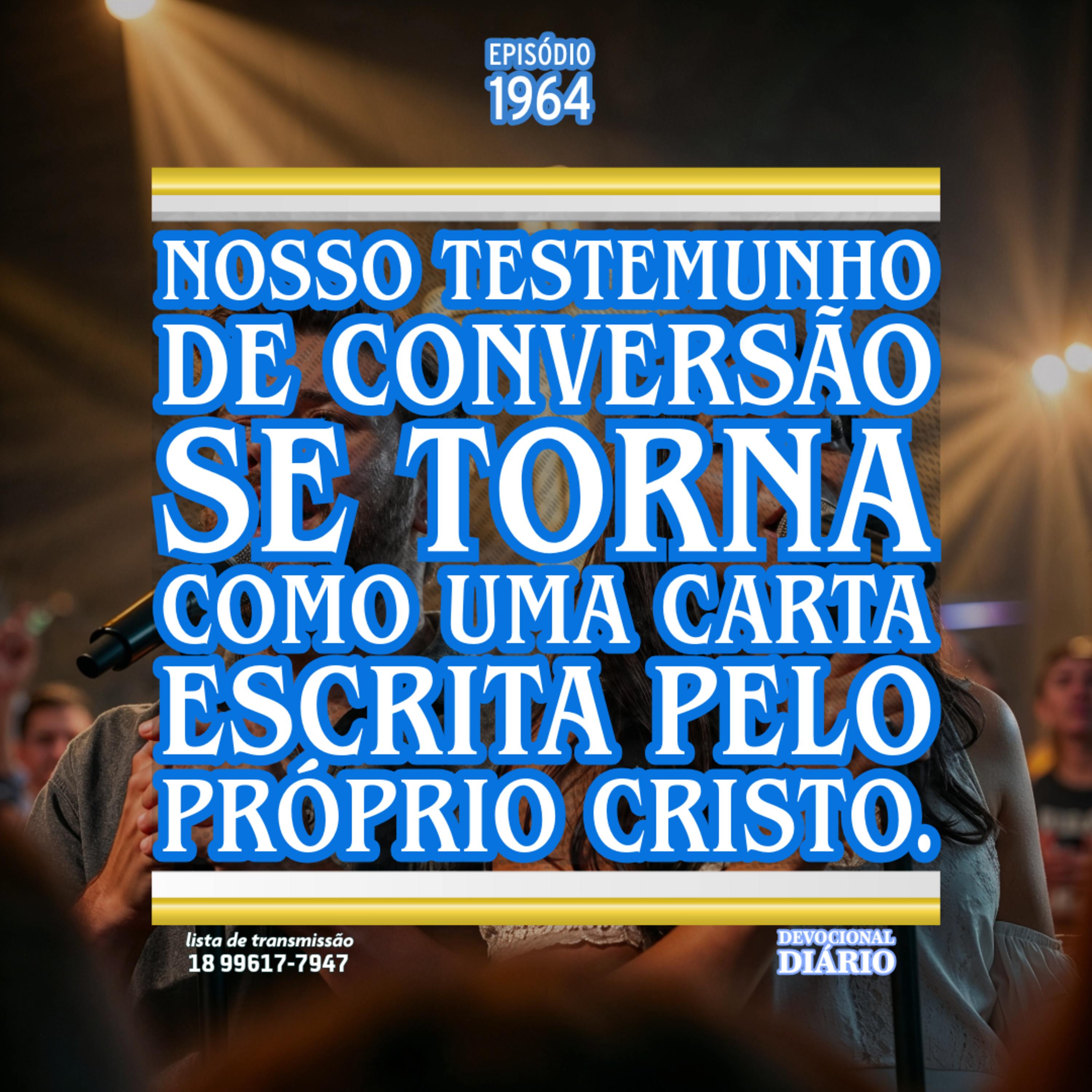 Nosso testemunho de conversão se torna como uma carta escrita pelo próprio Cristo.